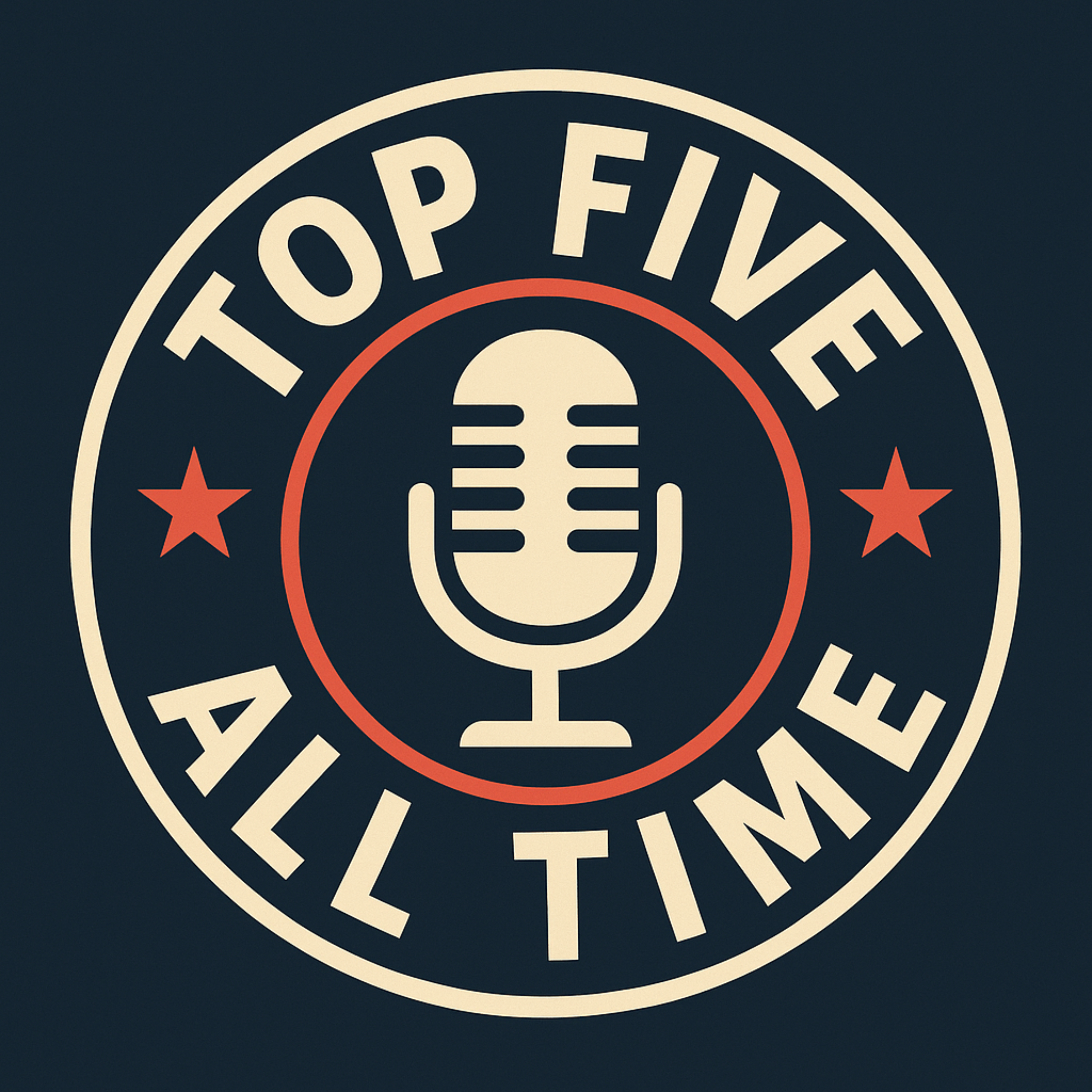Top Five All Time. podcast artwork