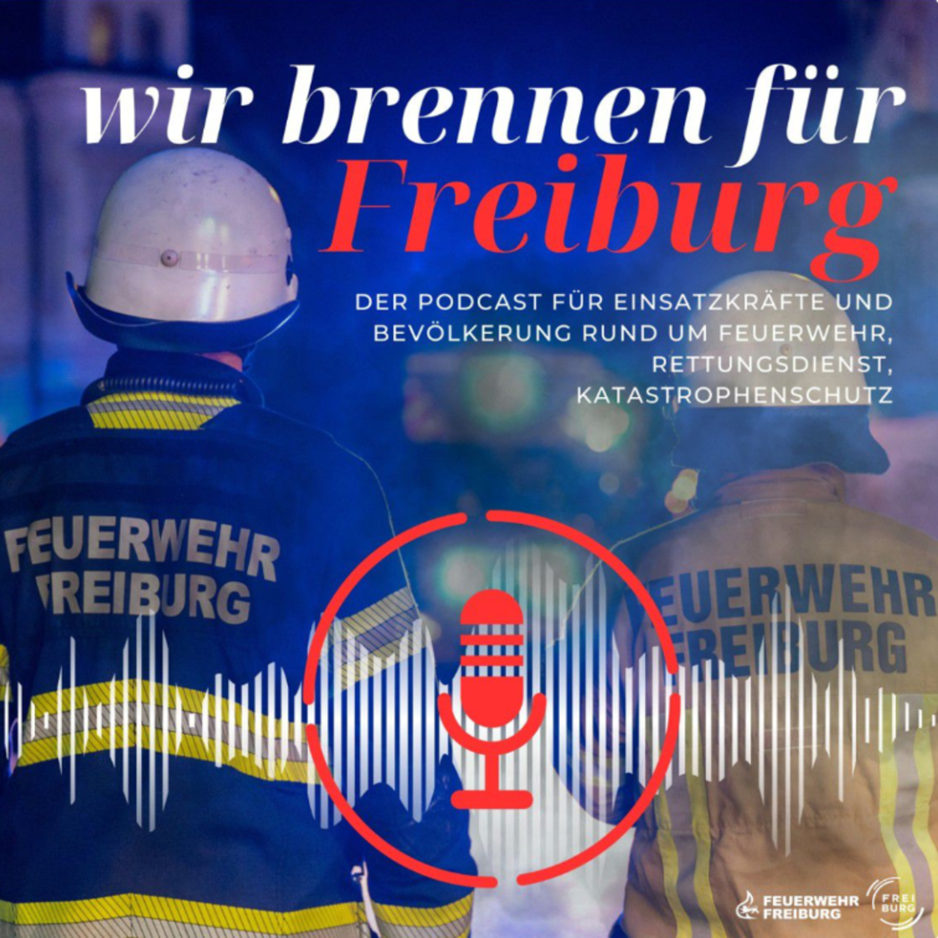 wir brennen für Freiburg podcast artwork