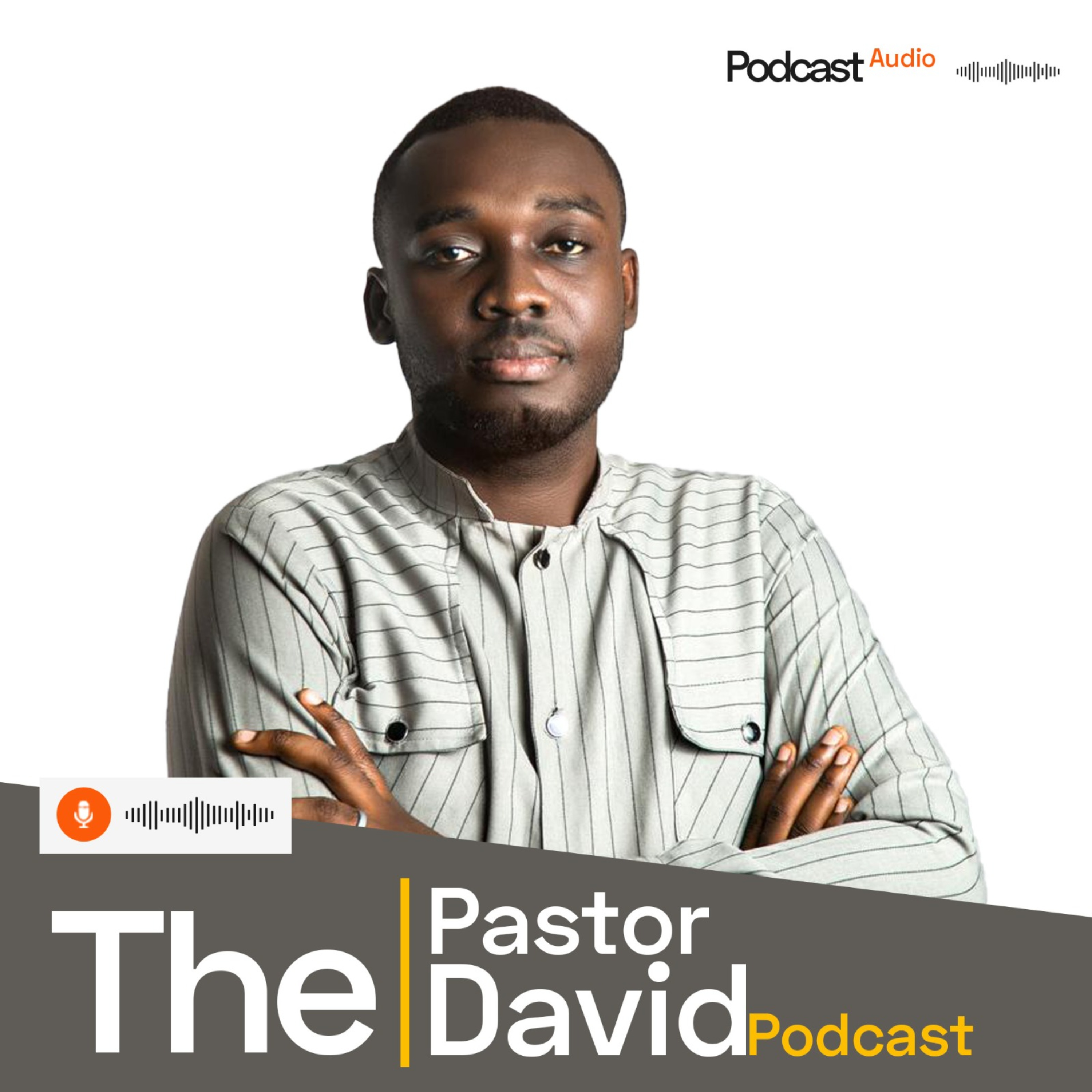 The Pastor David Duah Podcast