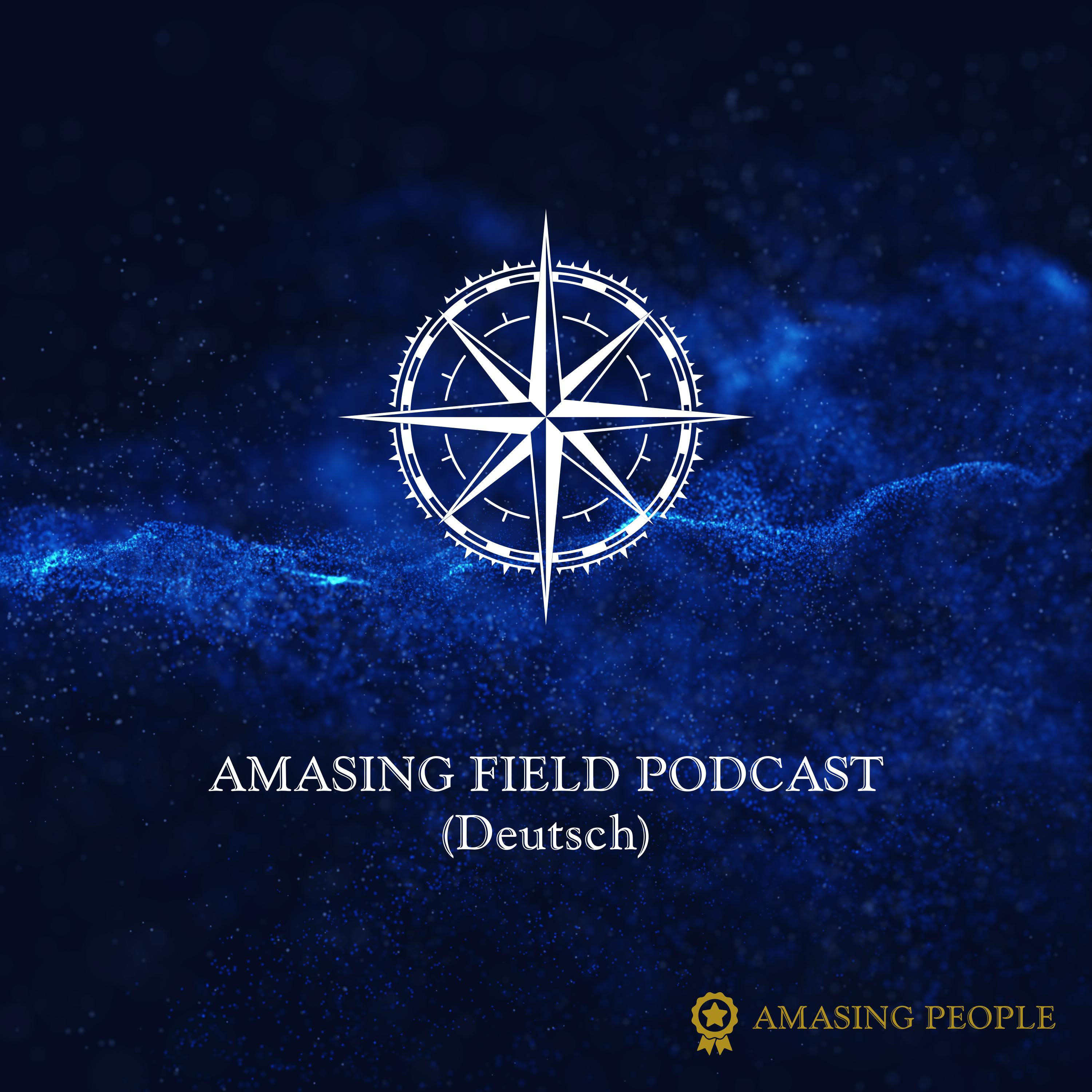 AMASING FIELD PODCAST (Deutsch)