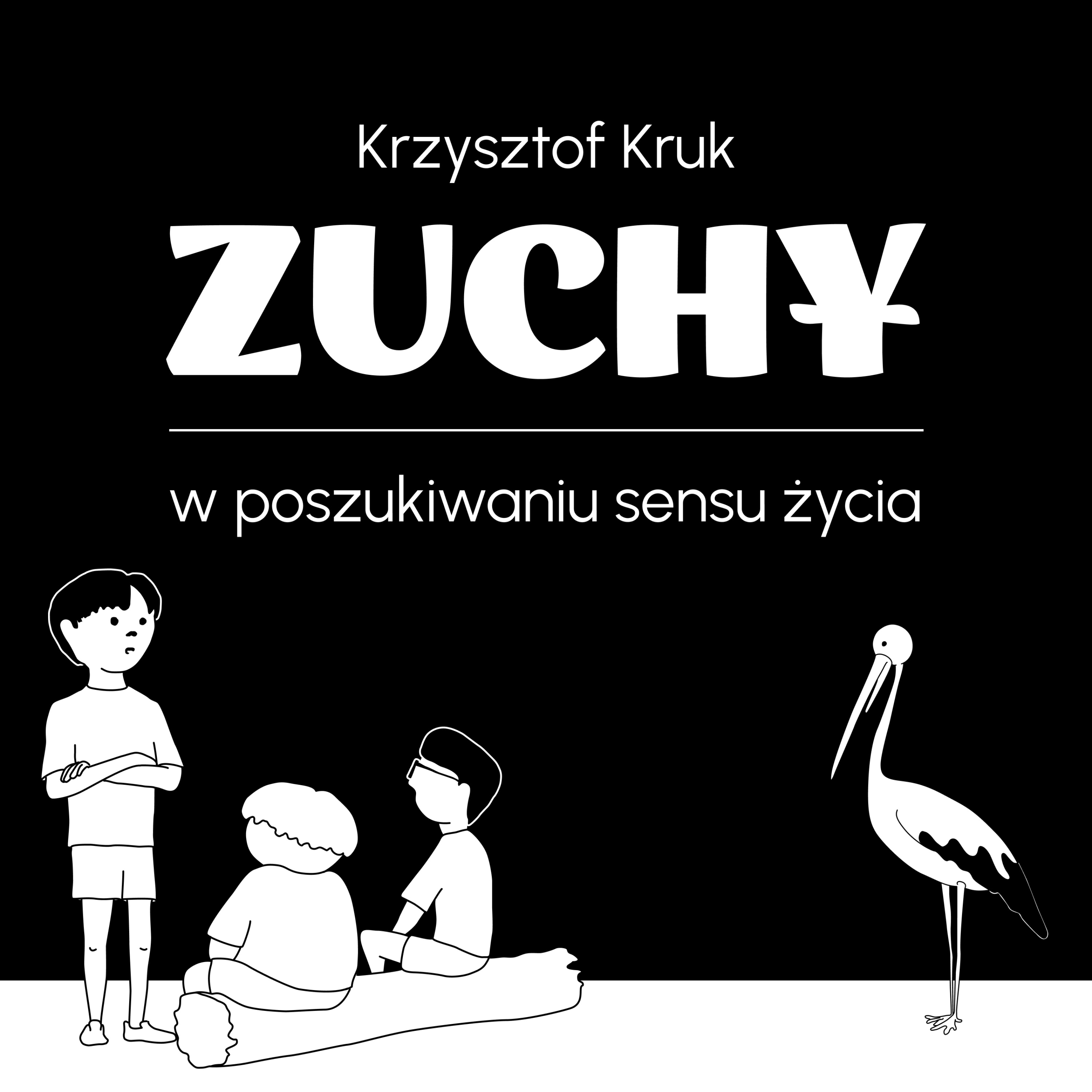 Zuchy - w poszukiwaniu sensu życia podcast artwork