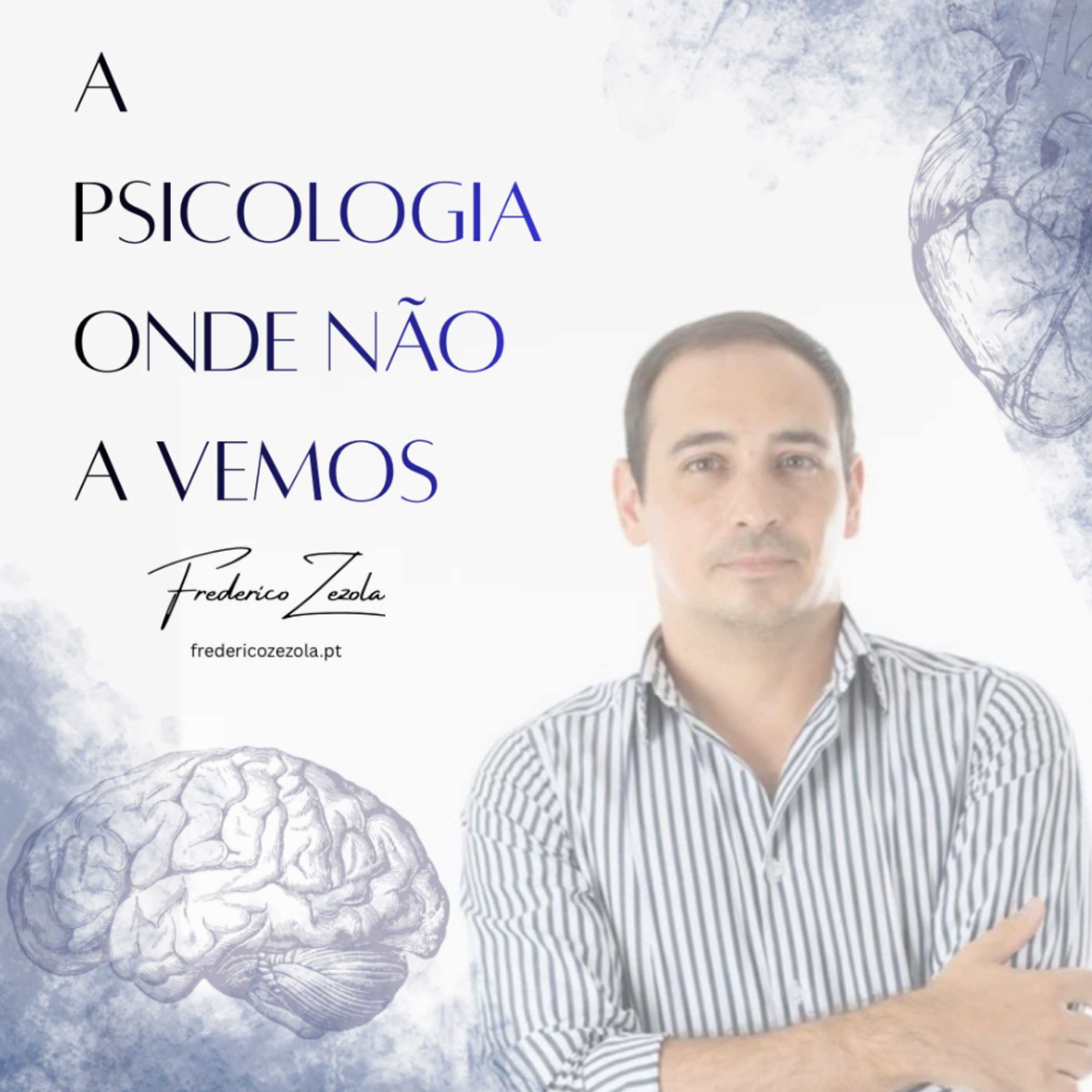 A Psicologia Onde Não a Vemos