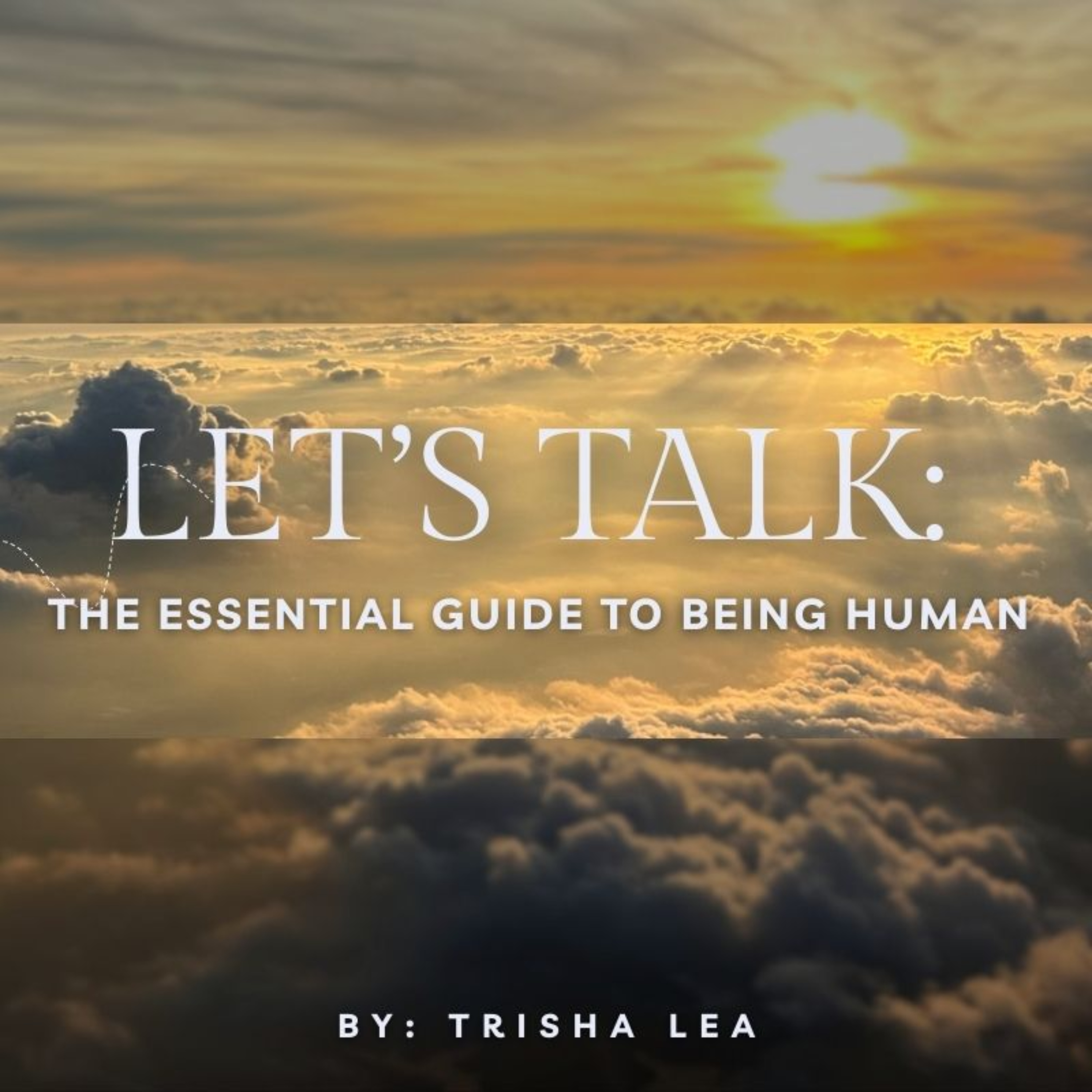 Let’s Talk: The Essential Guide to Being Human cover art