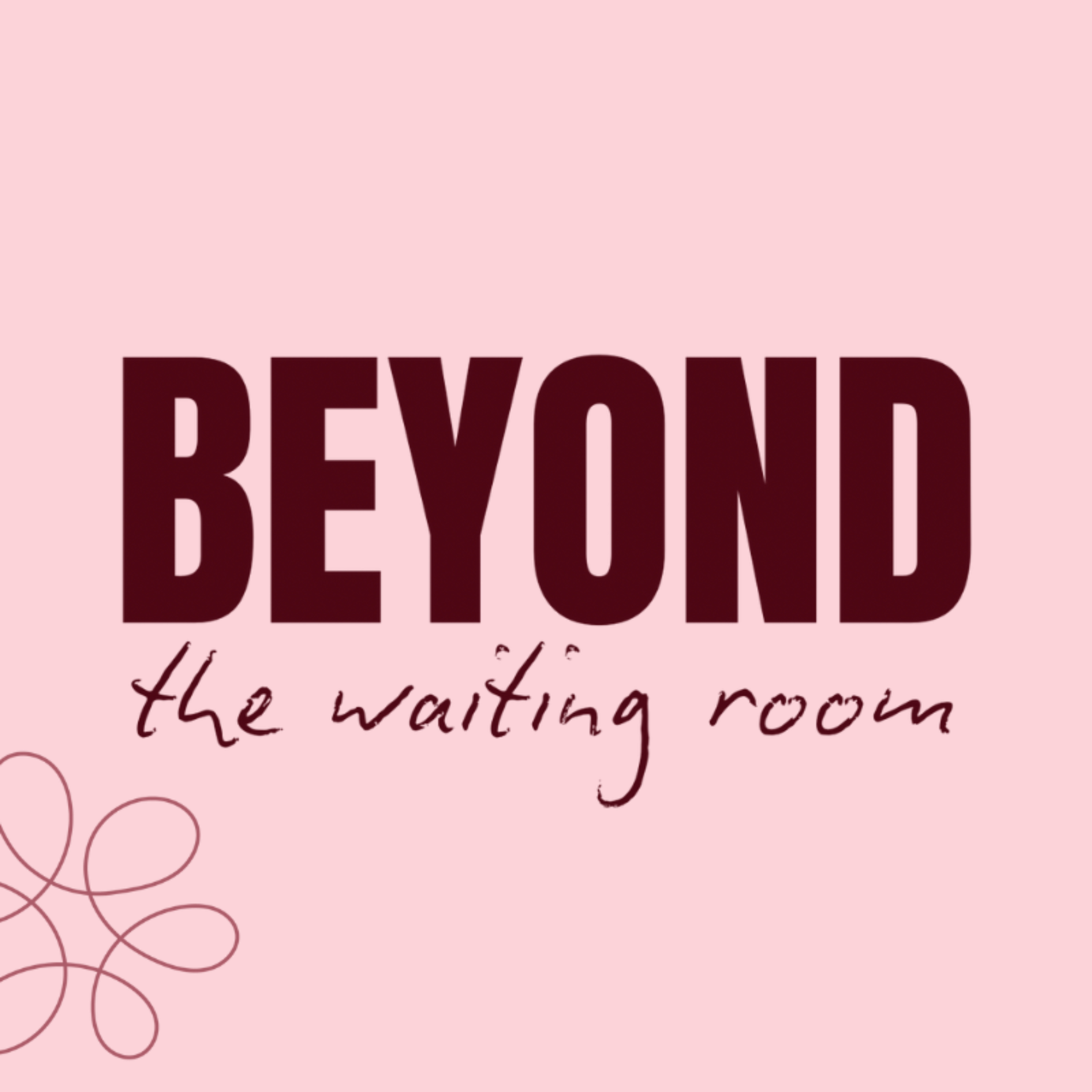 Beyond the Waiting Room podcast artwork