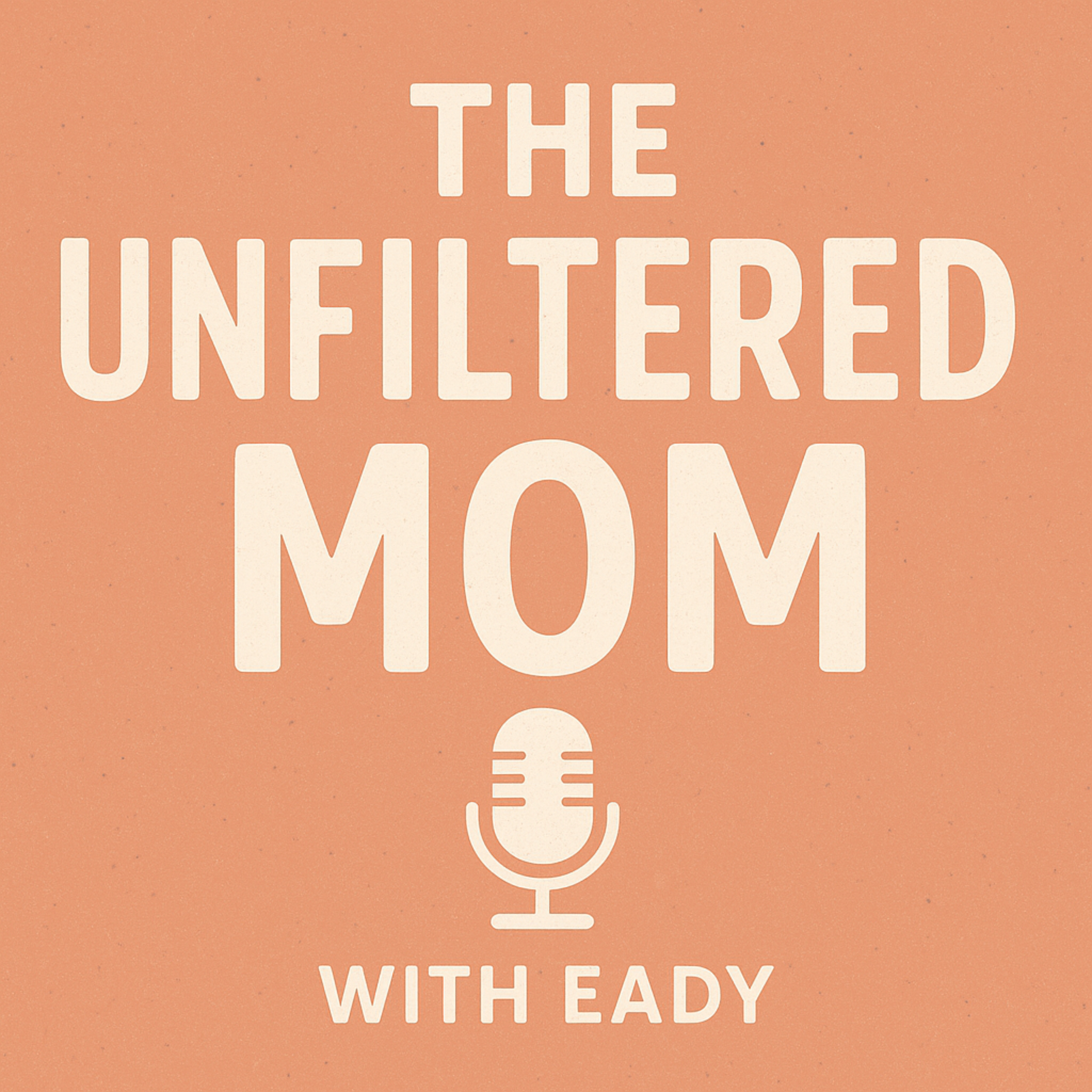The Unfiltered Mom podcast artwork