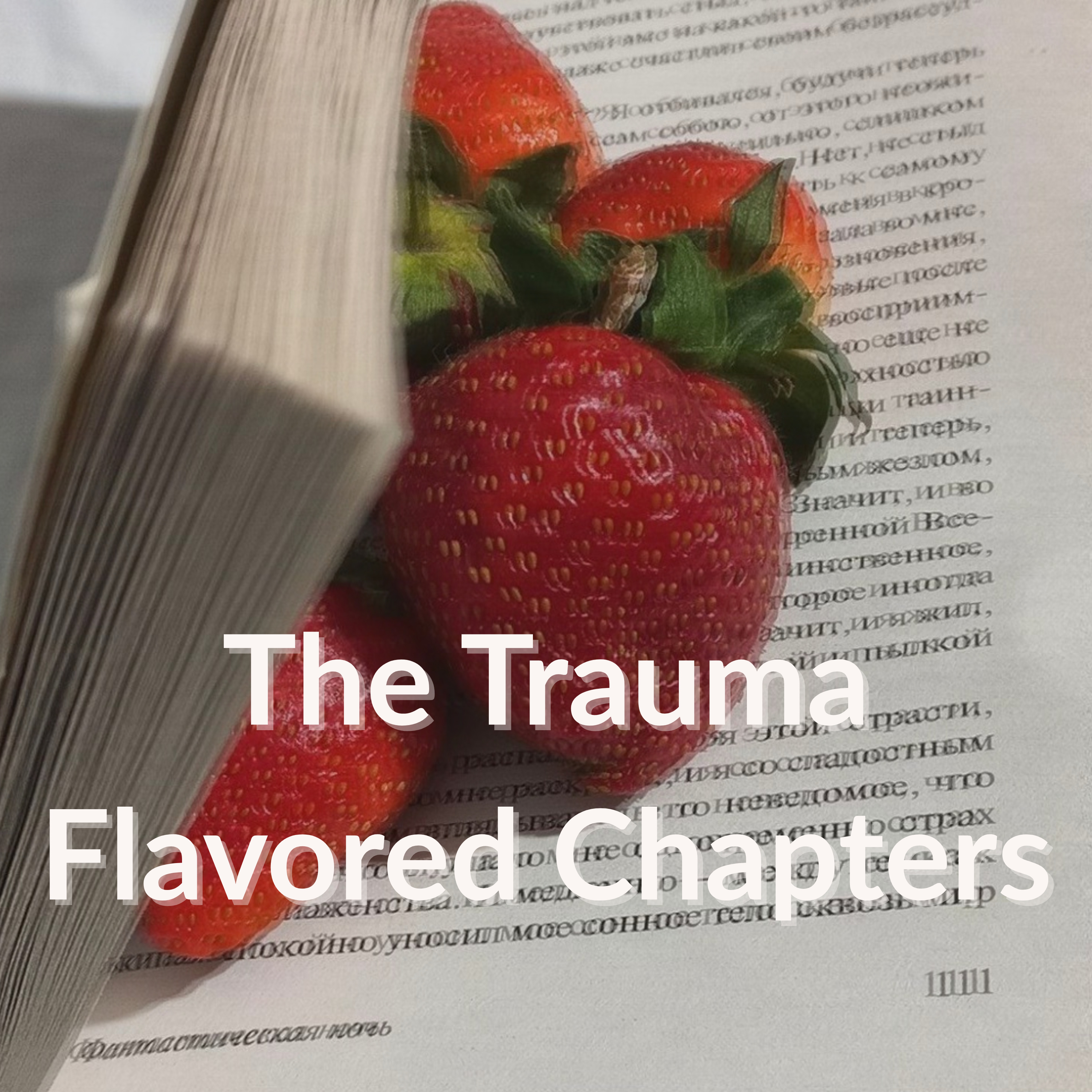 The Trauma Flavored Chapters podcast artwork