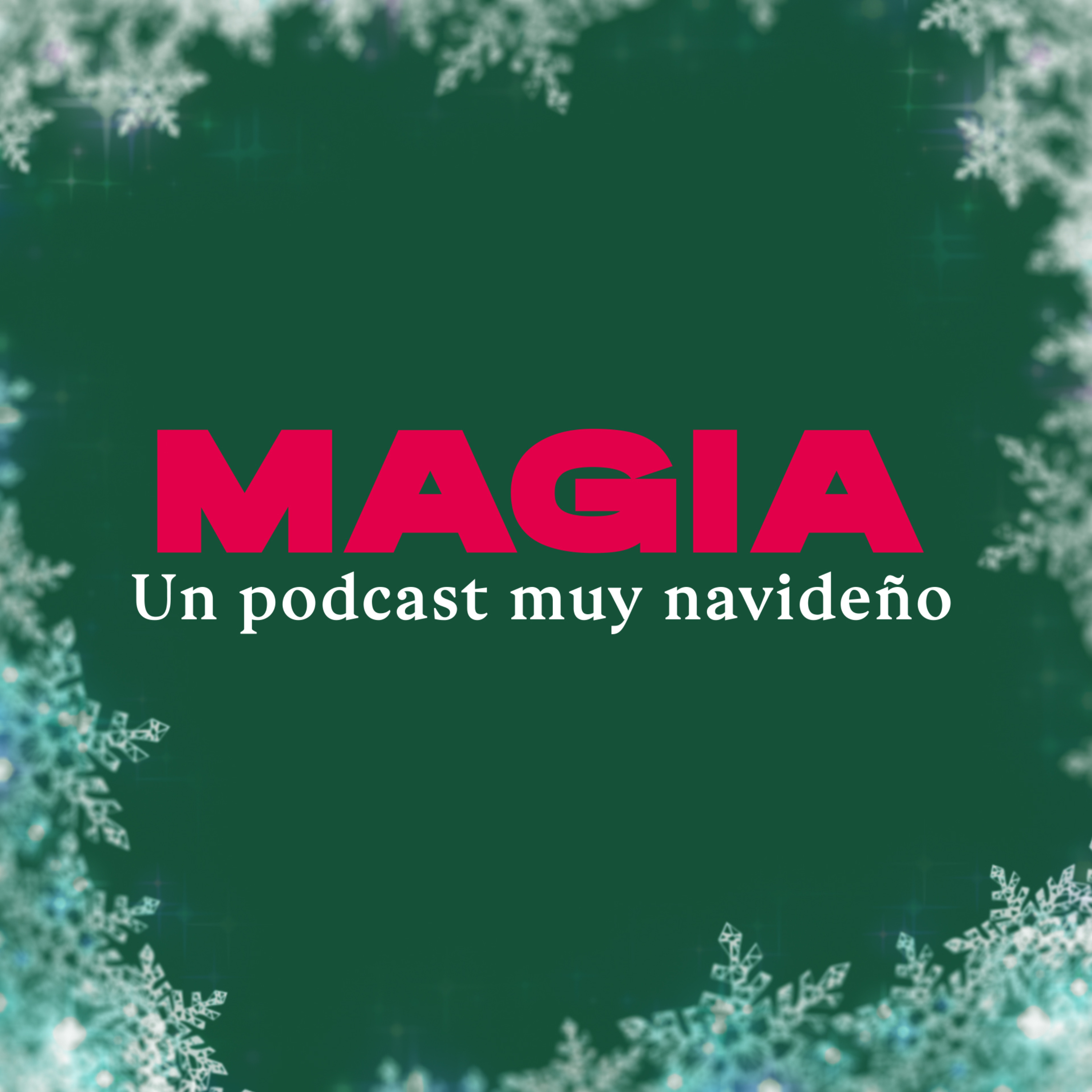 Magia: Un podcast muy navideño podcast artwork