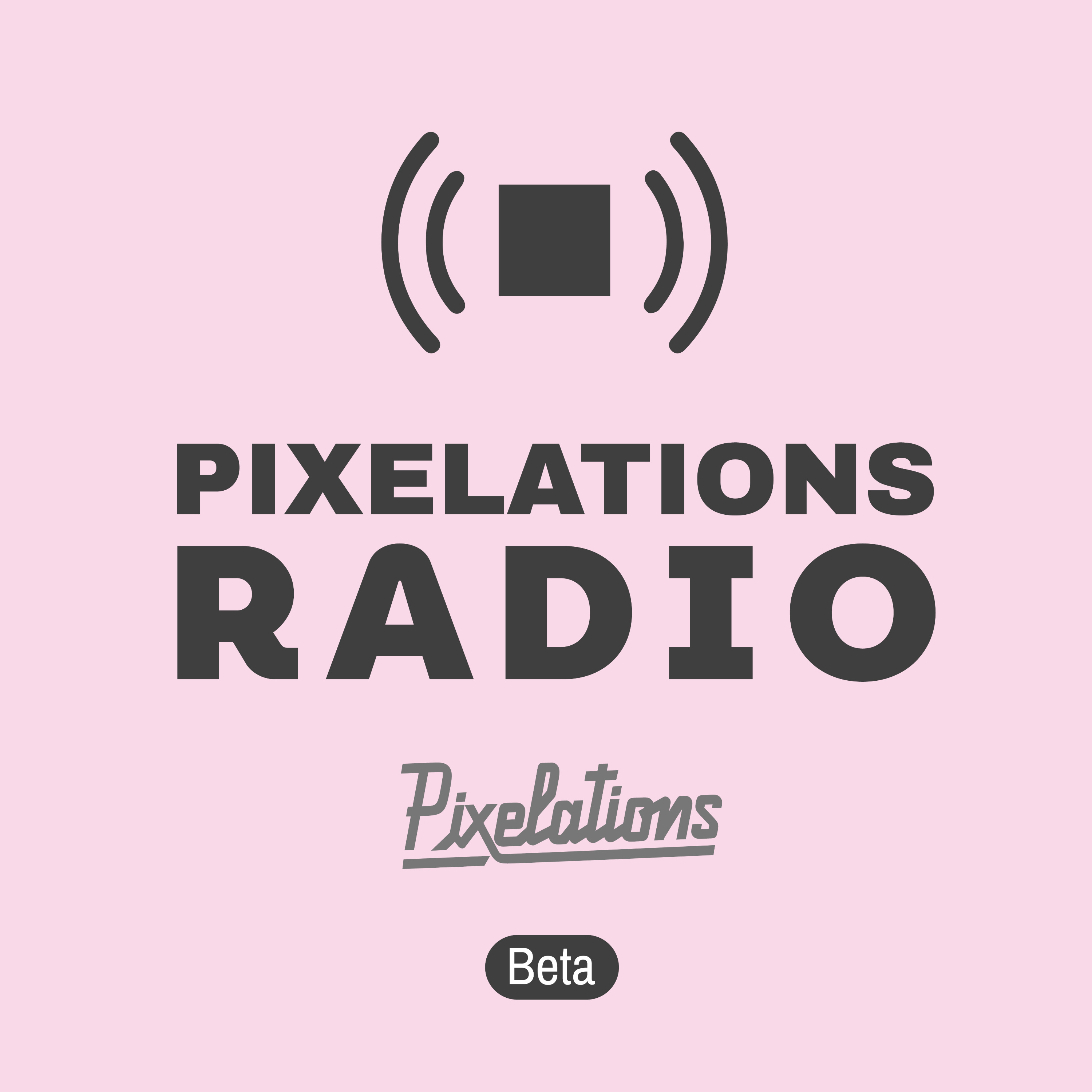PIXELATIONS RADIO podcast artwork