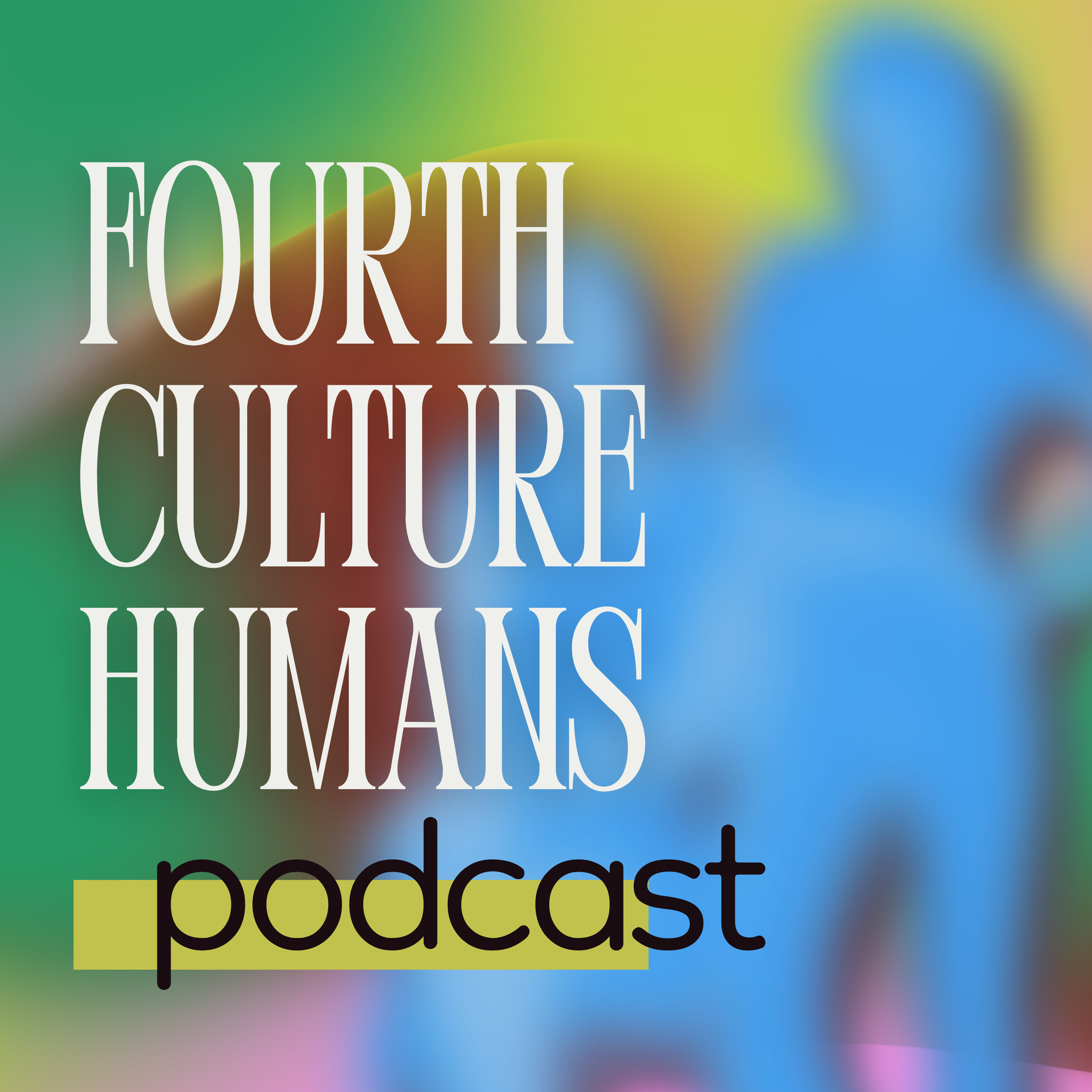 Fourth Culture Humans podcast artwork