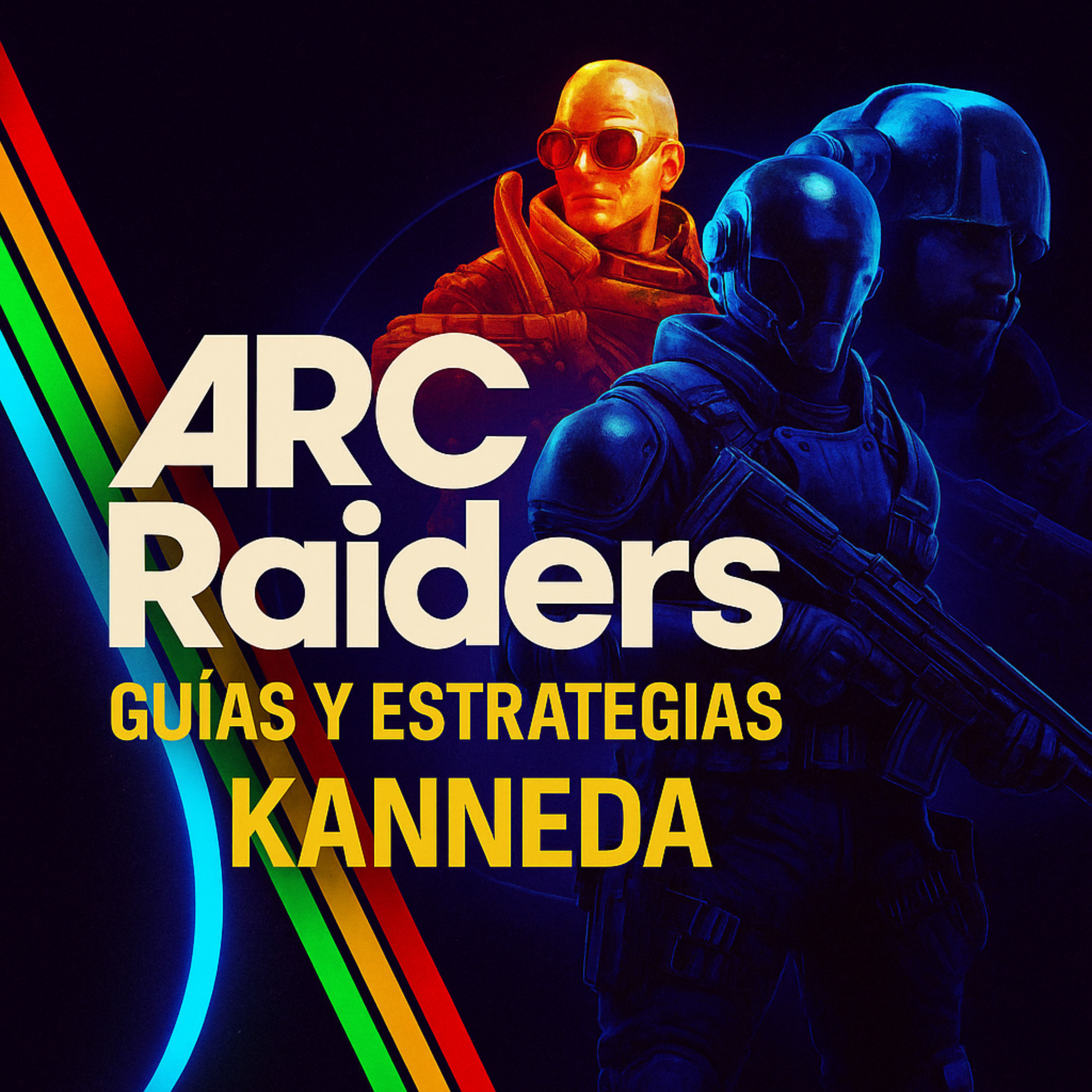 ARC Raiders – Guías y Estrategias en Español | KANNEDA