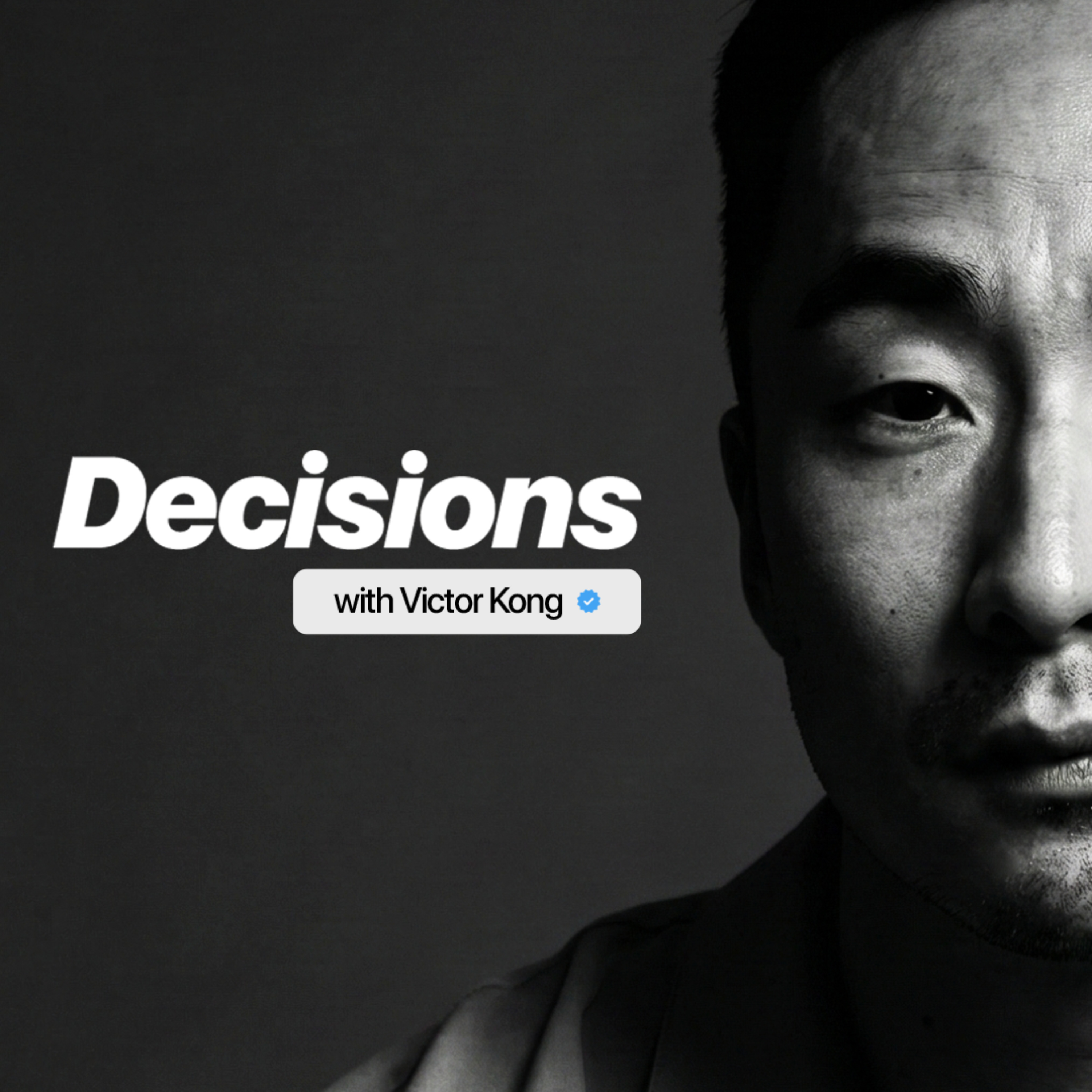 Decisions with Victor Kong