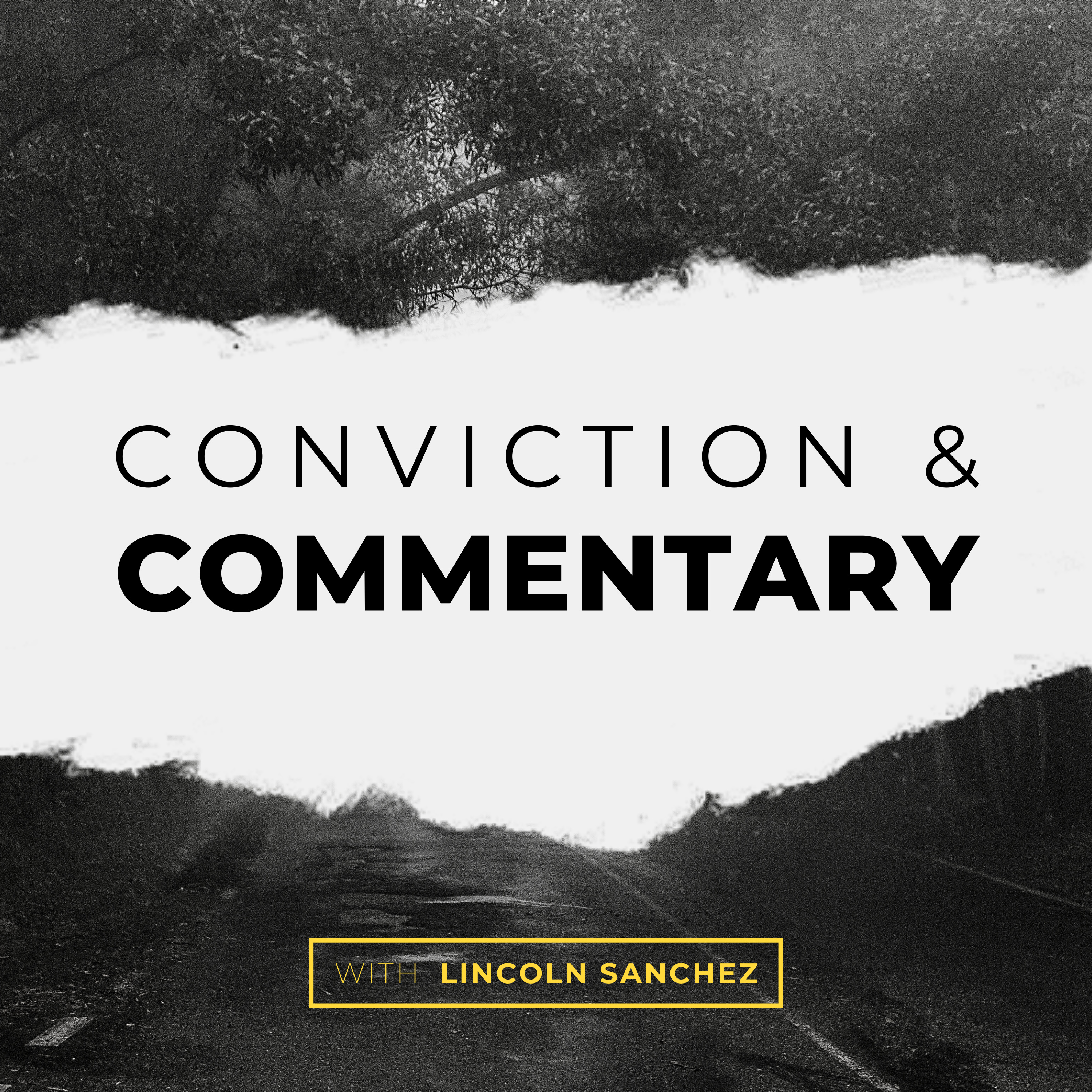 Conviction and Commentary with Lincoln Sanchez cover art