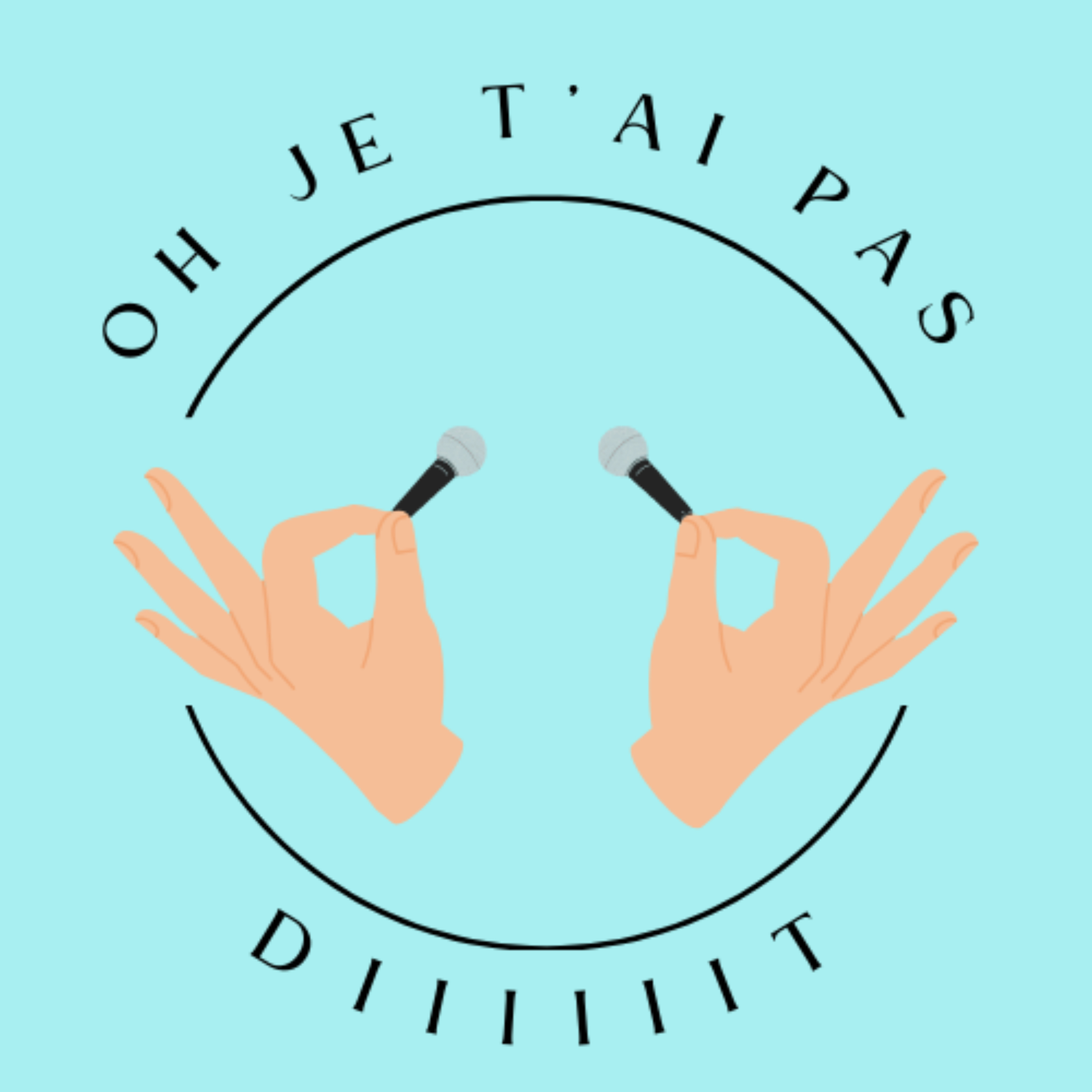 Oh je t'ai pas dit ! podcast artwork