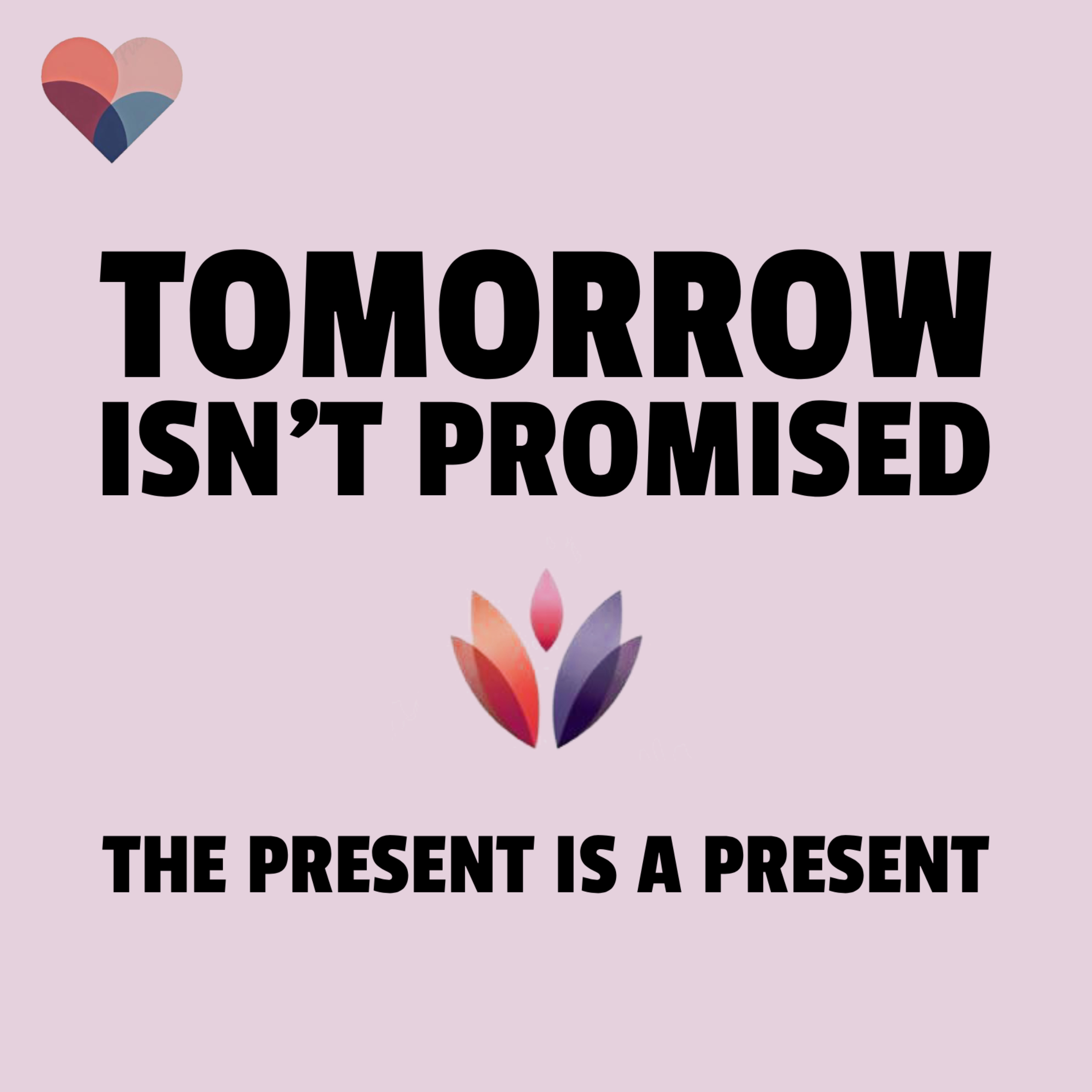 Tomorrow Isn't Promised podcast artwork