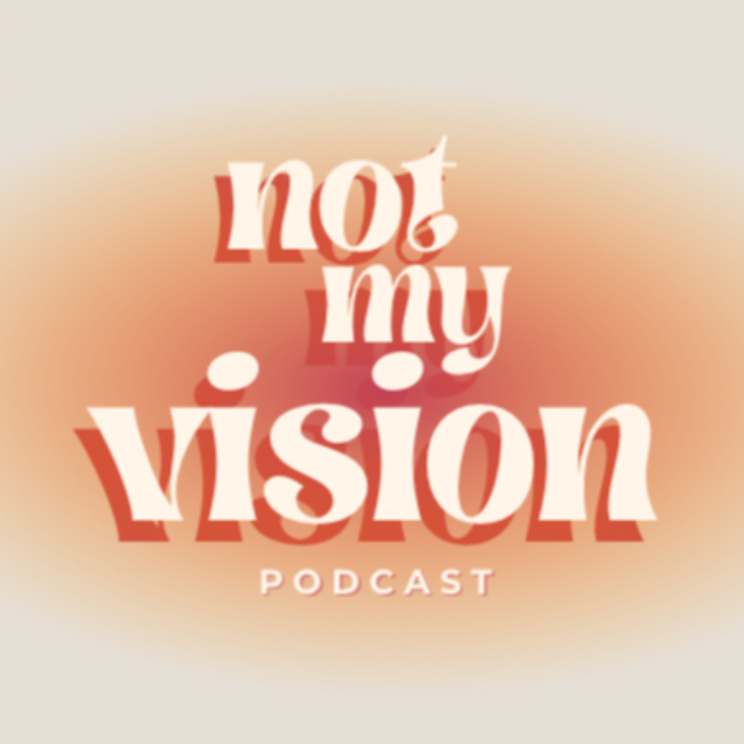 not my vision