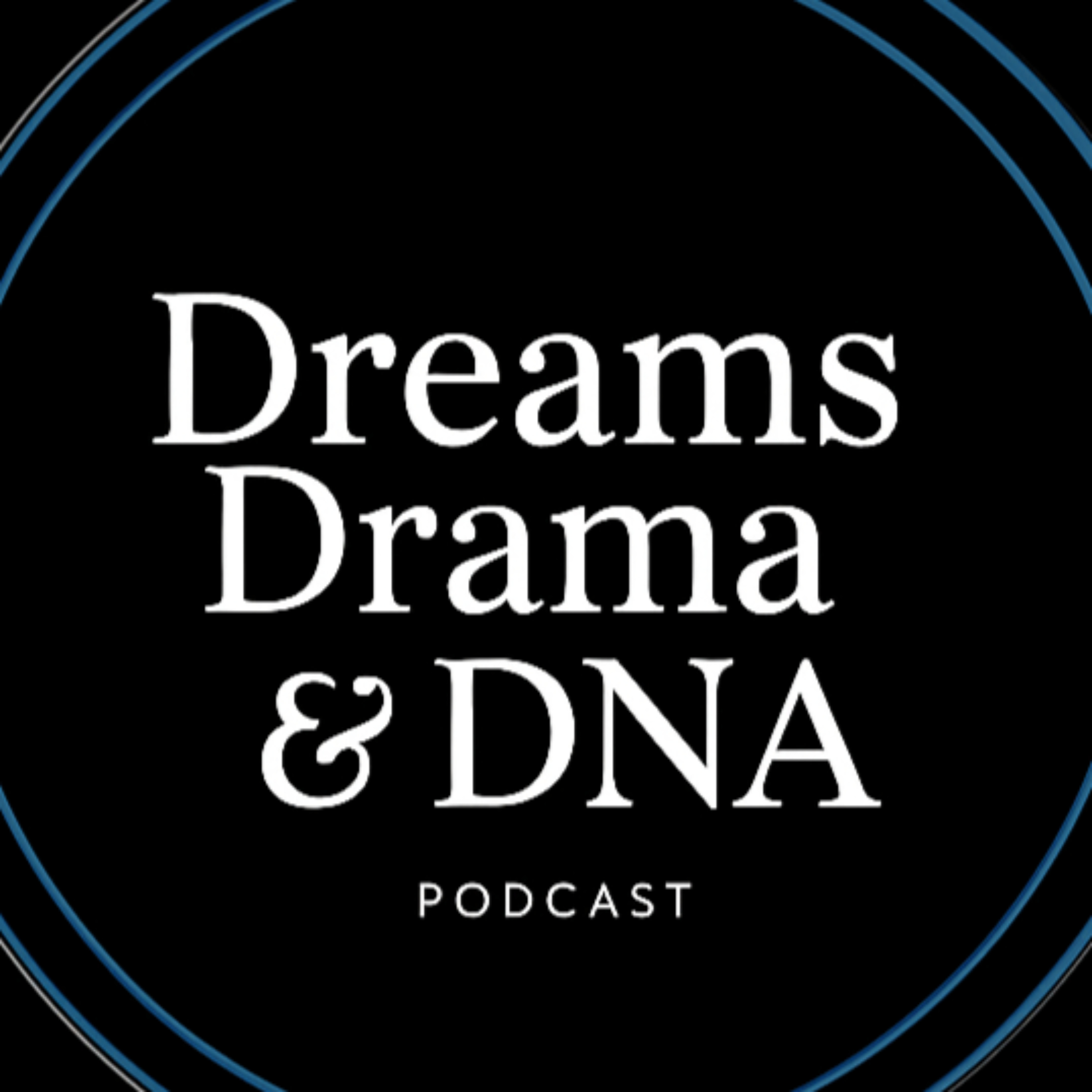 Dreams, Drama & DNA cover art