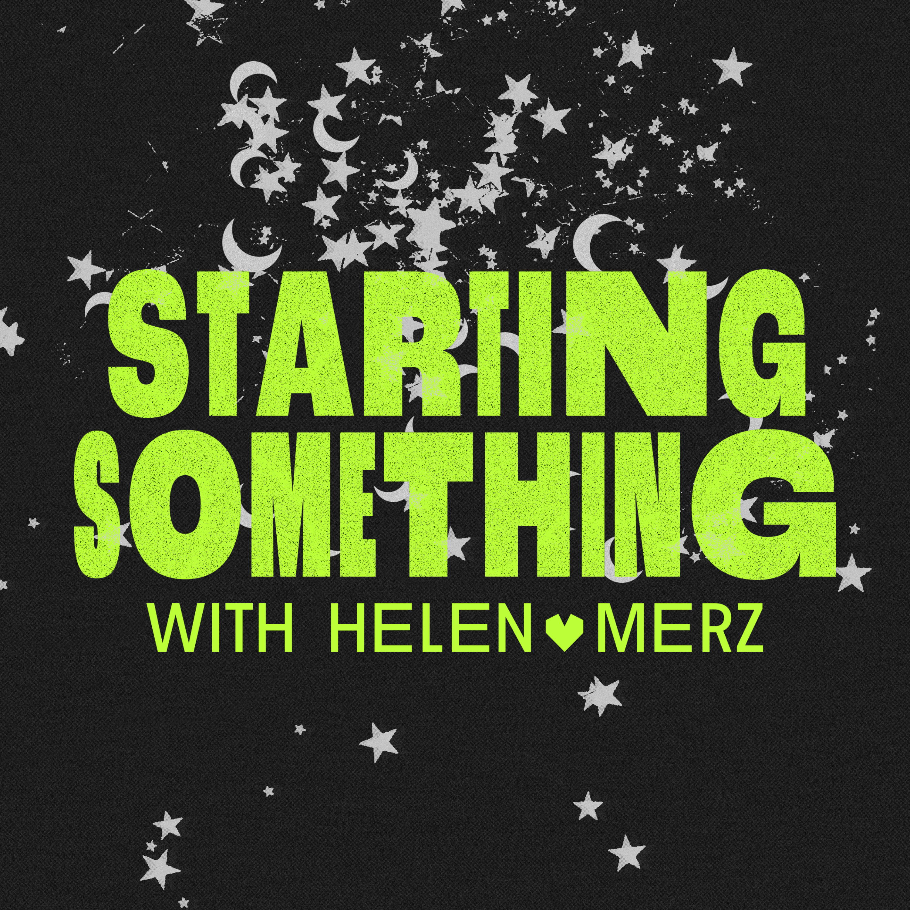 Starting Something with Helen Merz