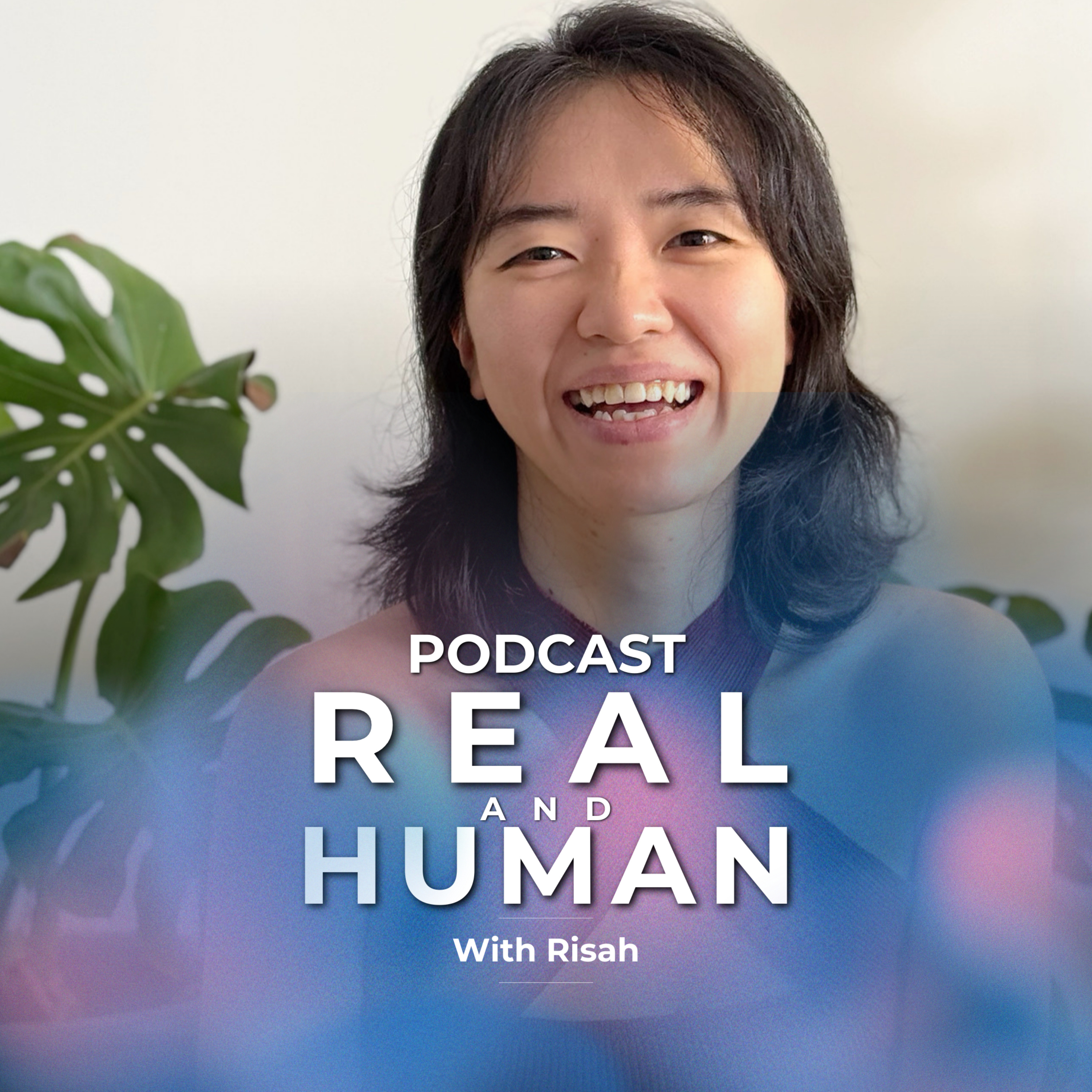 Real & Human Podcast