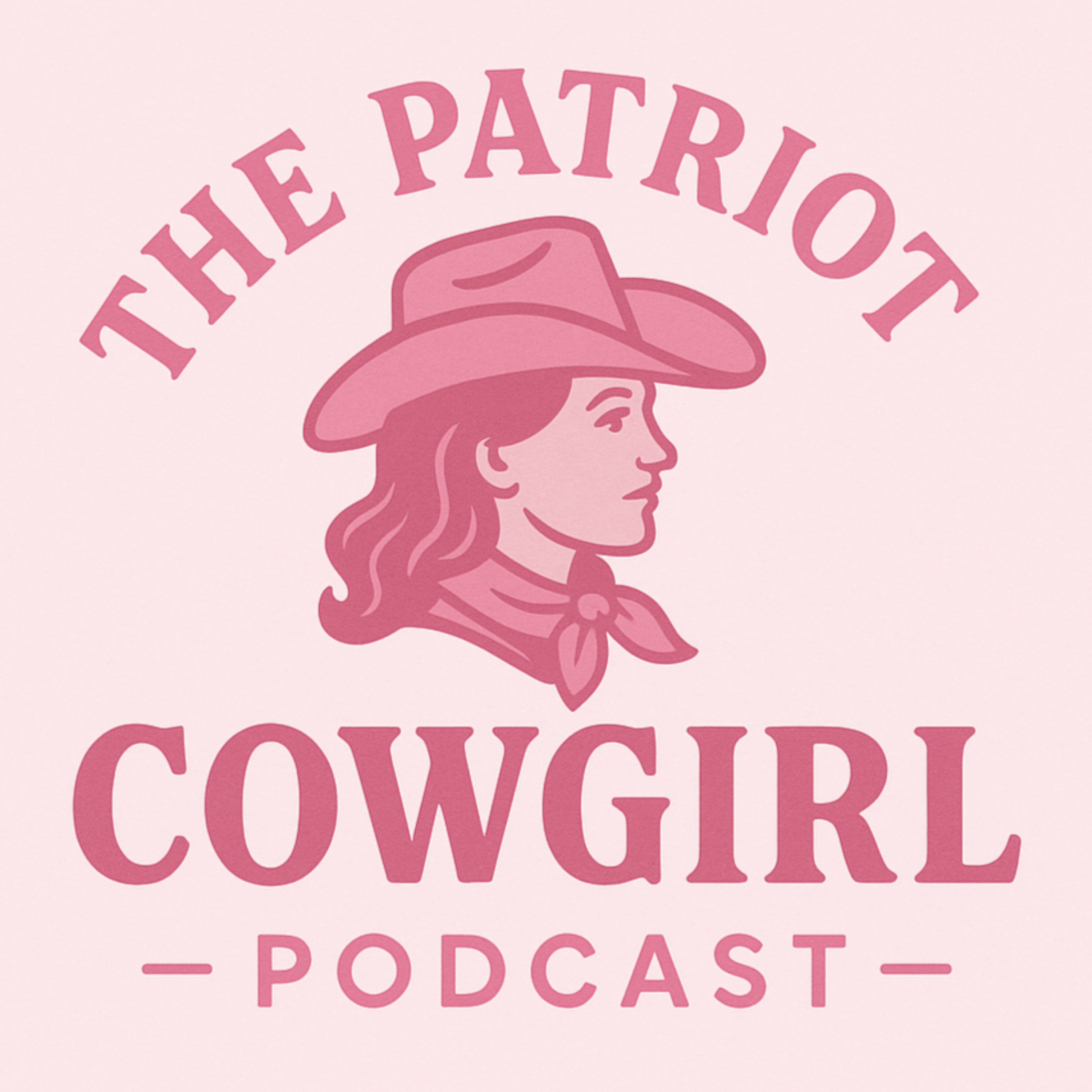 The Patriot Cowgirl Podcast podcast artwork