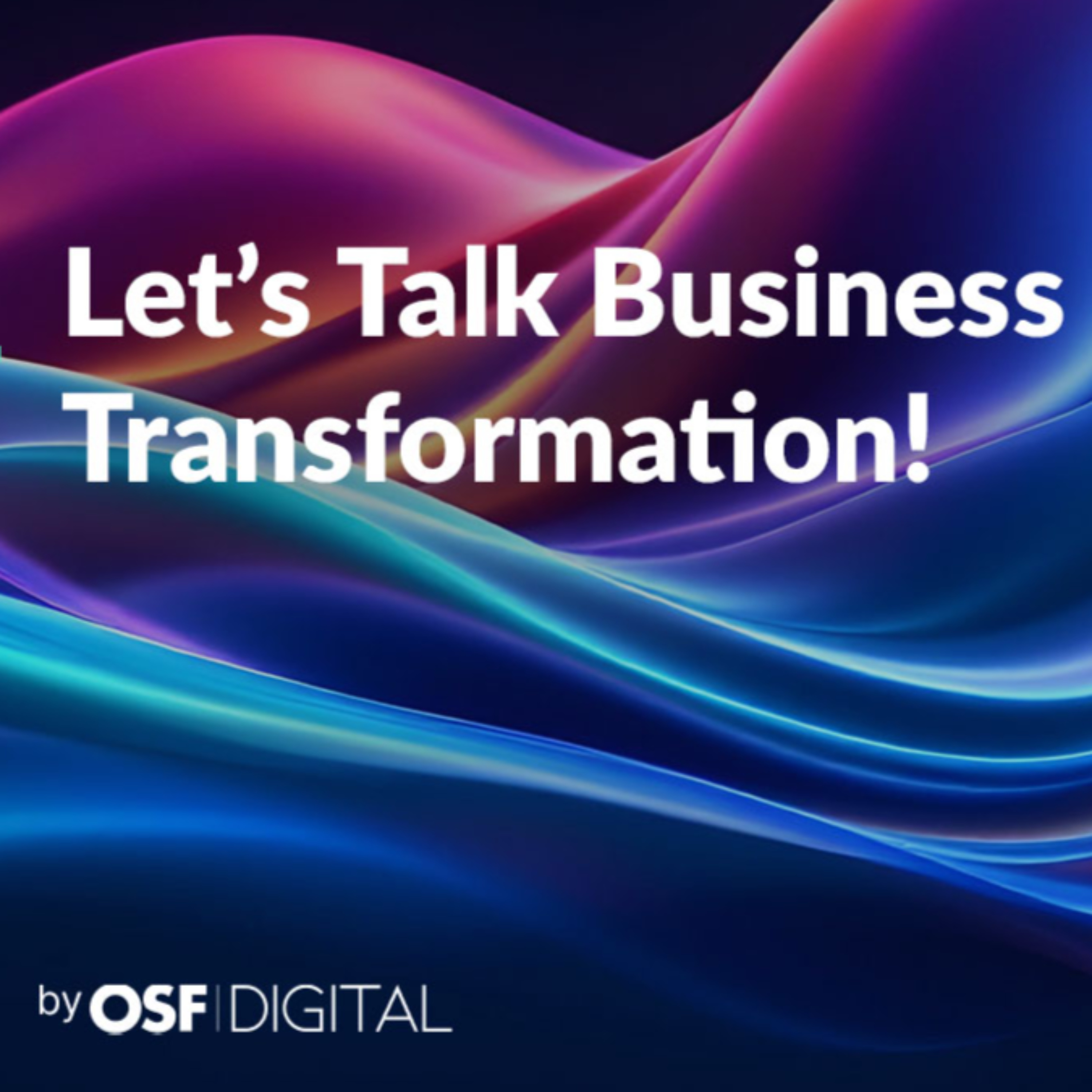 Let’s Talk Business Transformation! podcast artwork