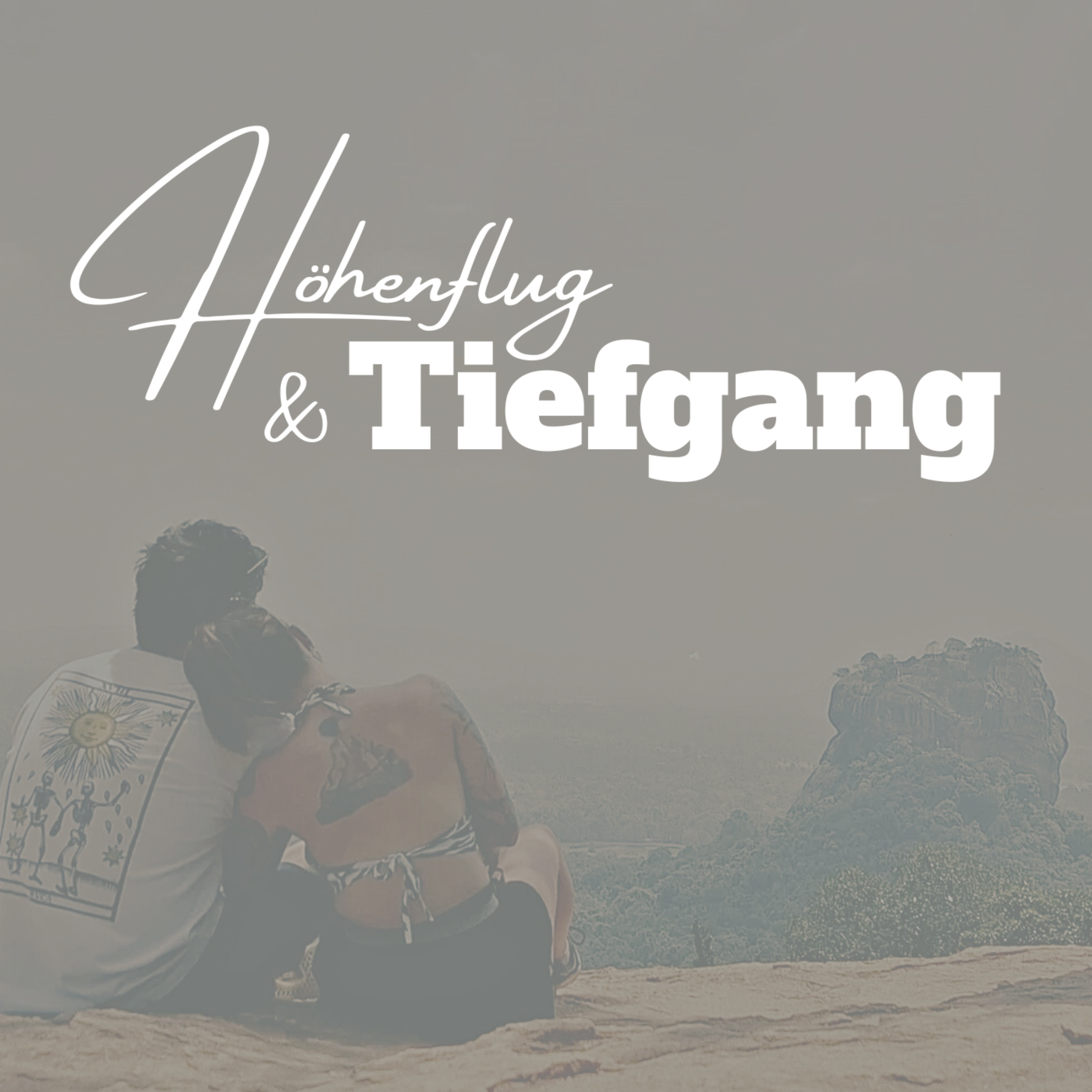 Höhenflug & Tiefgang podcast artwork