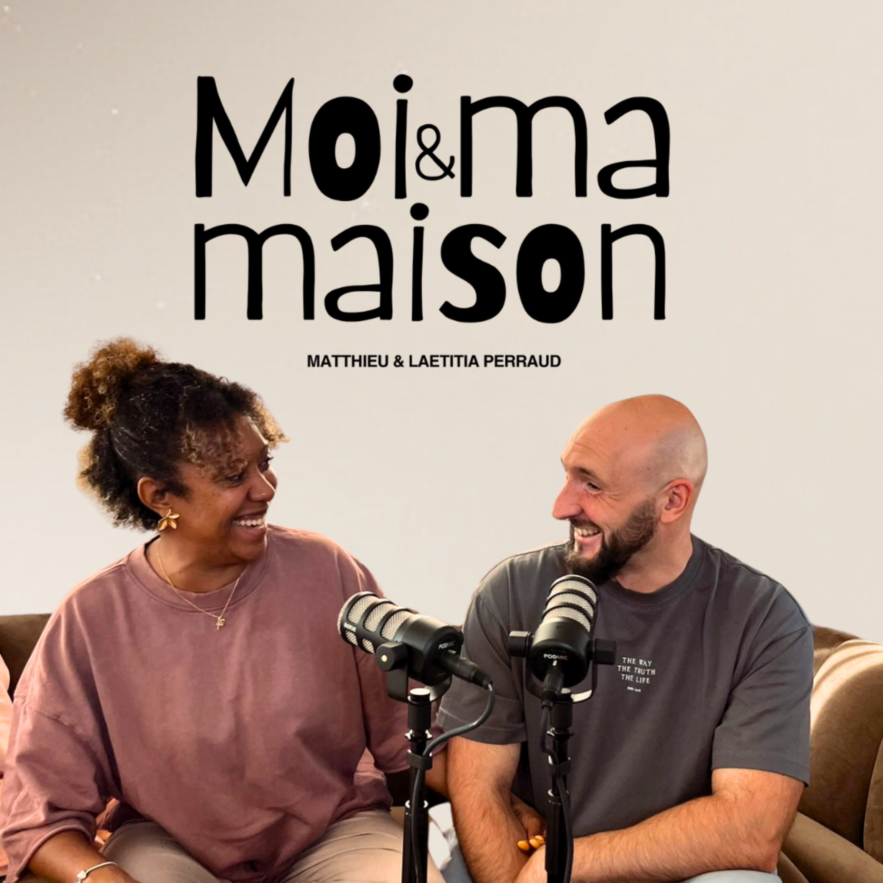 Moi et Ma maison avec Matthieu et Laetitia Perraud podcast artwork