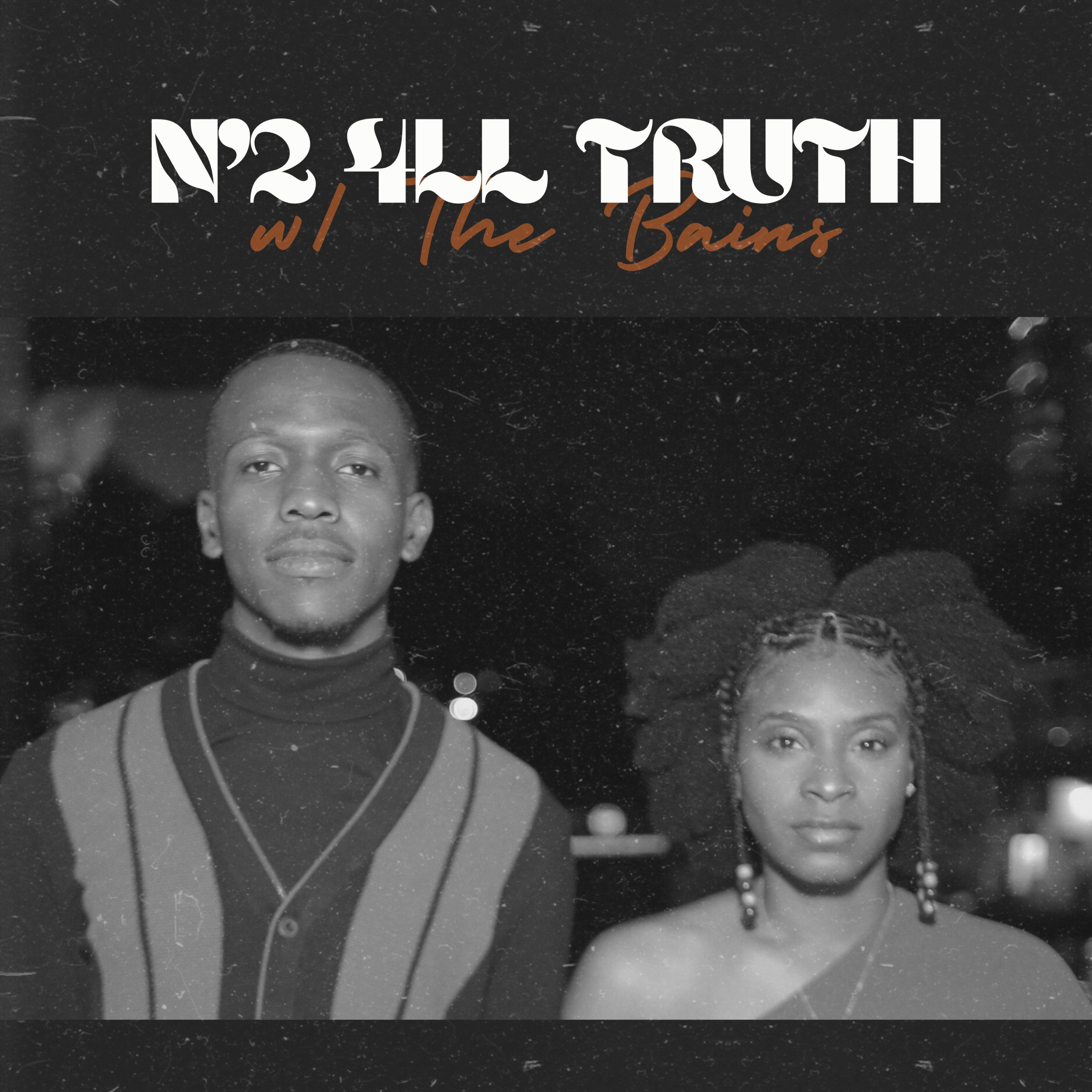 N’2 4LL TRUTH