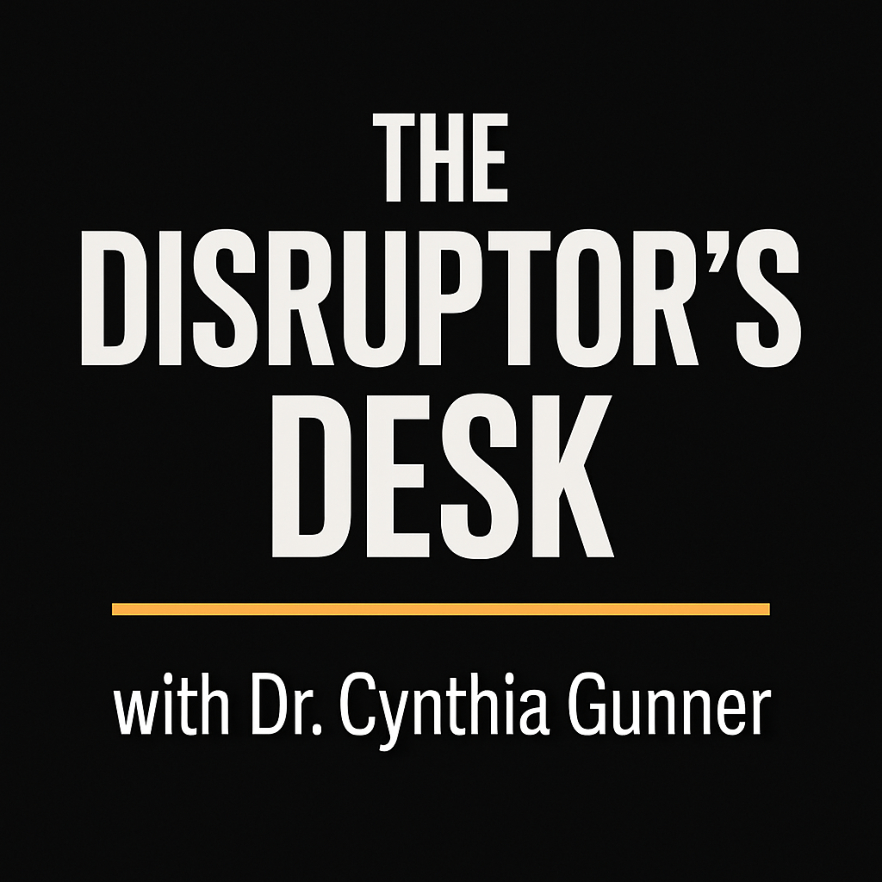The Disruptor’s Desk podcast artwork
