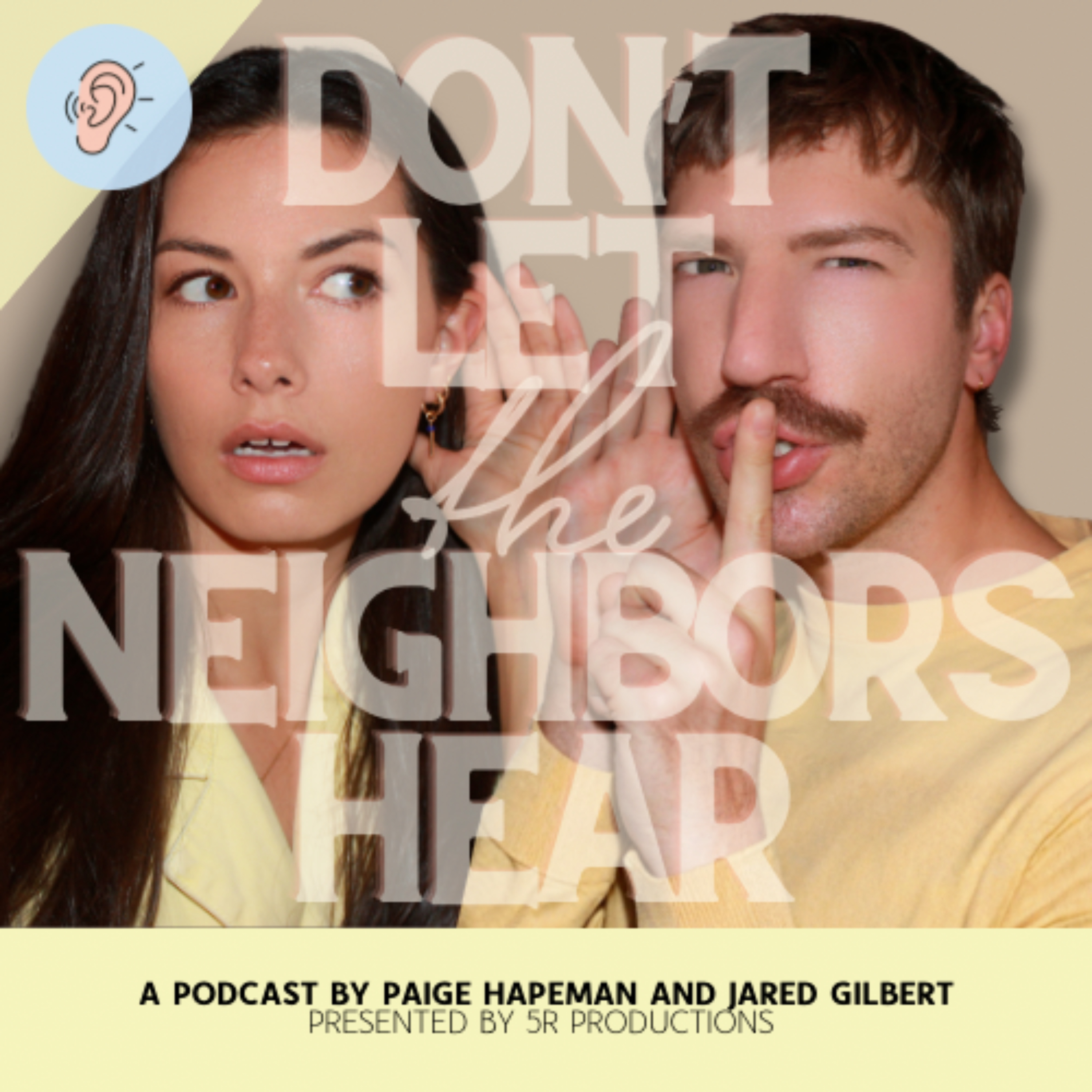 Don't Let the Neighbors Hear podcast artwork