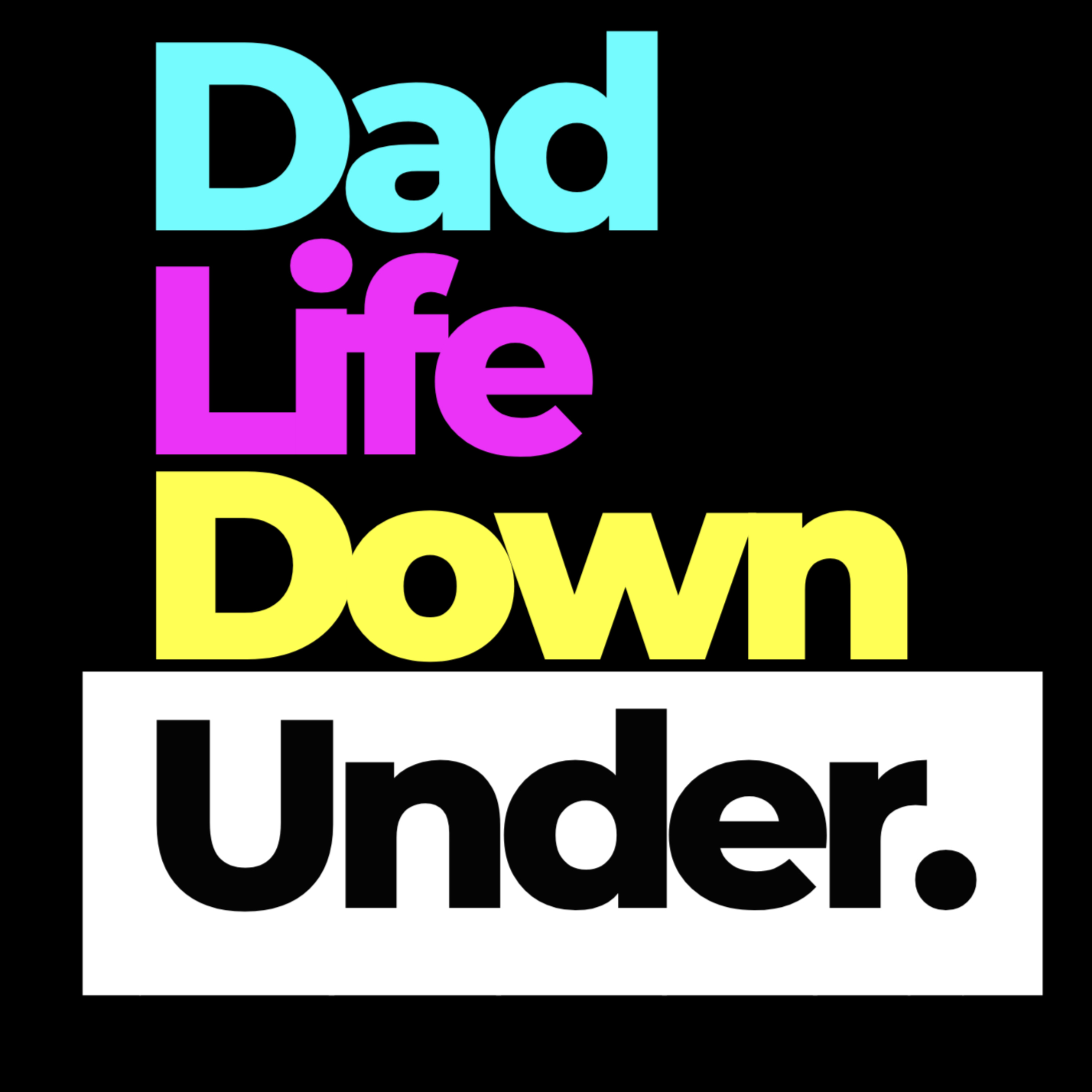 Dad Life Down Under podcast artwork