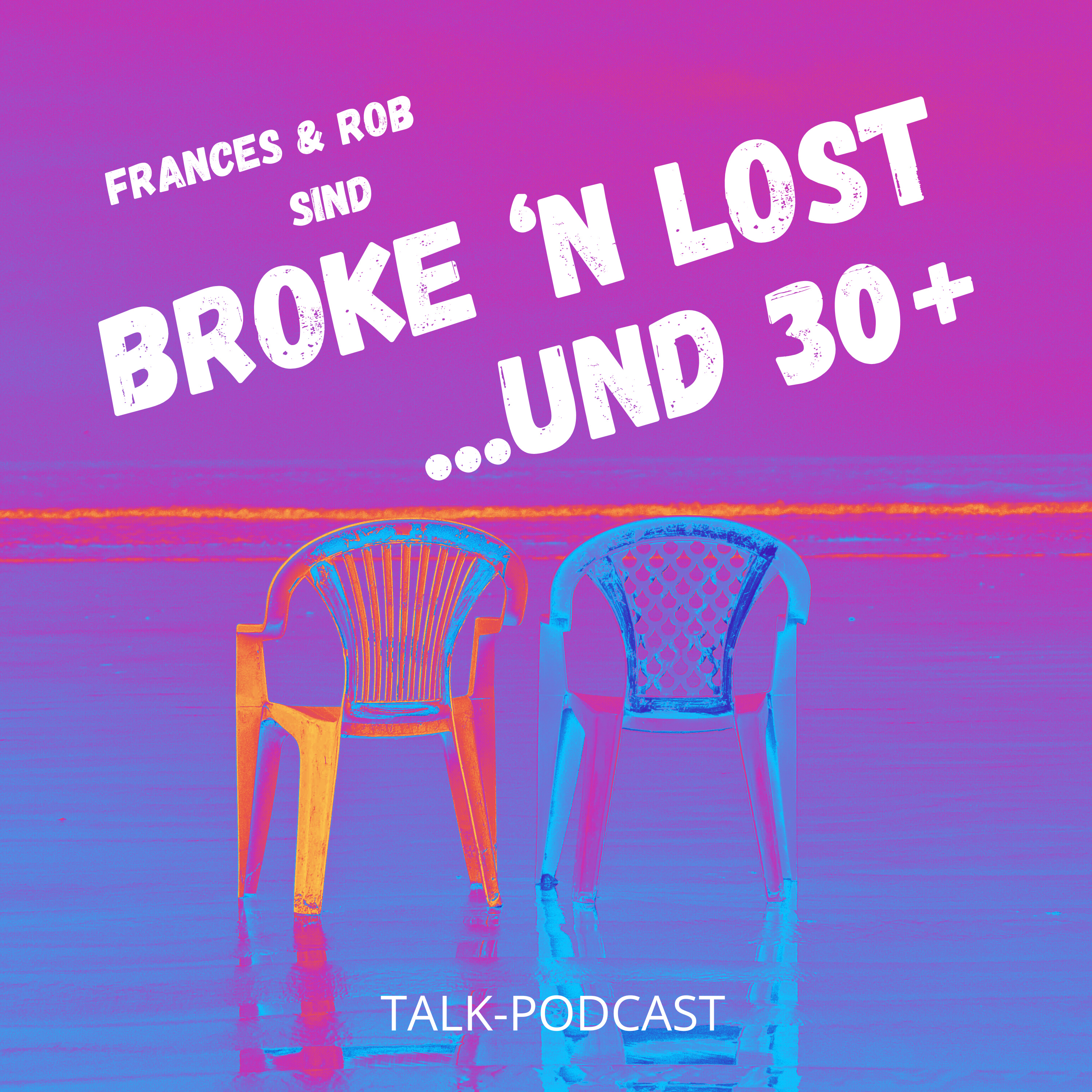Broke 'n Lost & 30+ podcast artwork