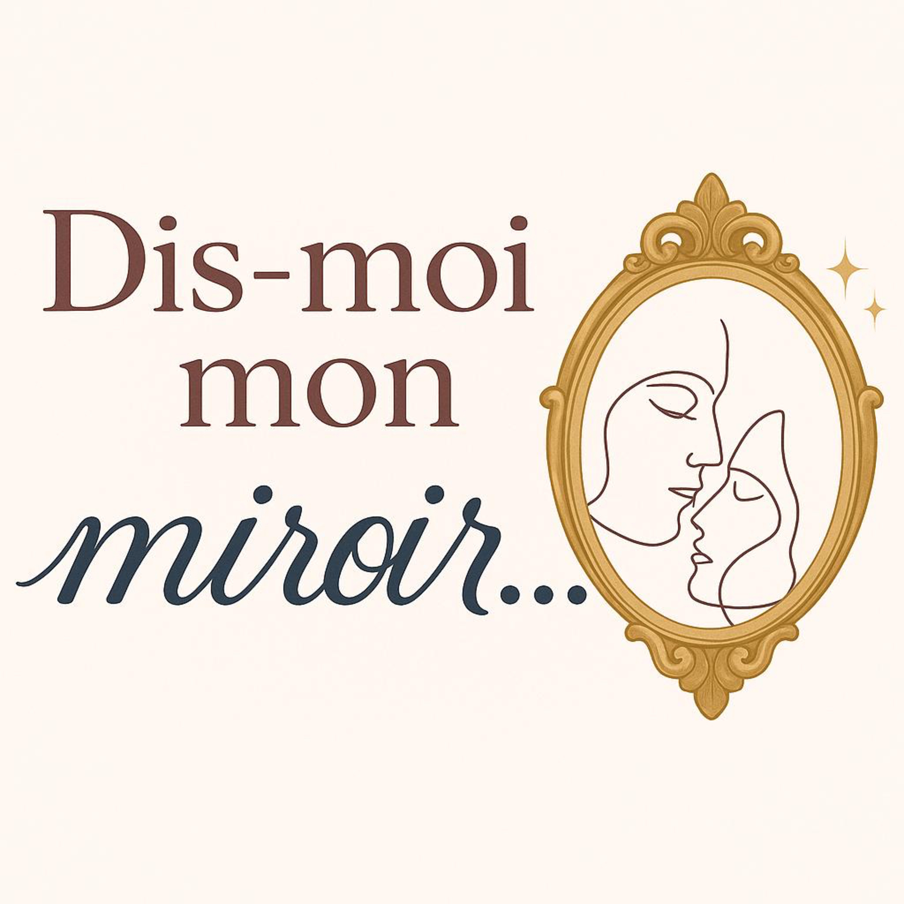 Dis moi mon miroir… podcast artwork