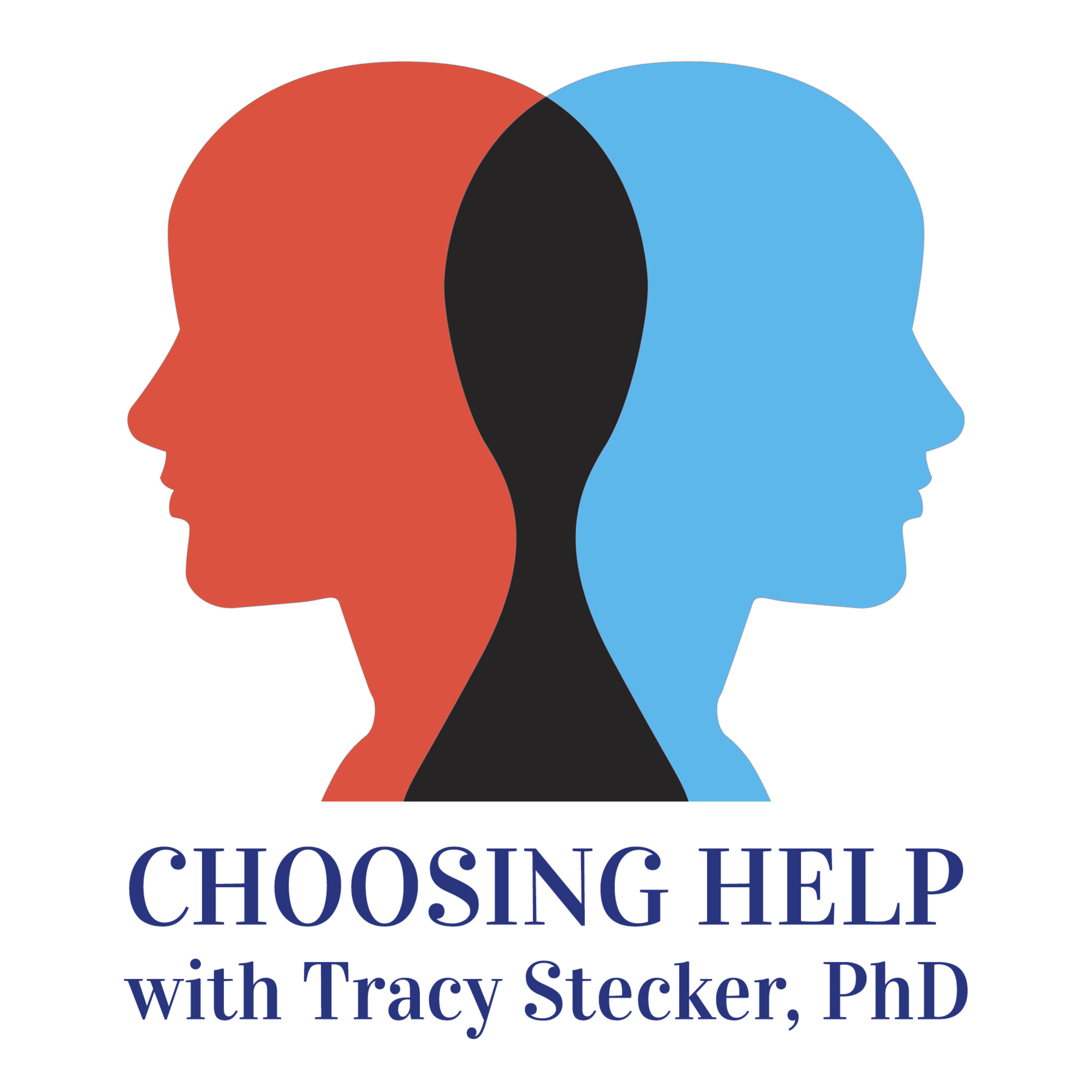 Choosing Help with Tracy Stecker, PhD