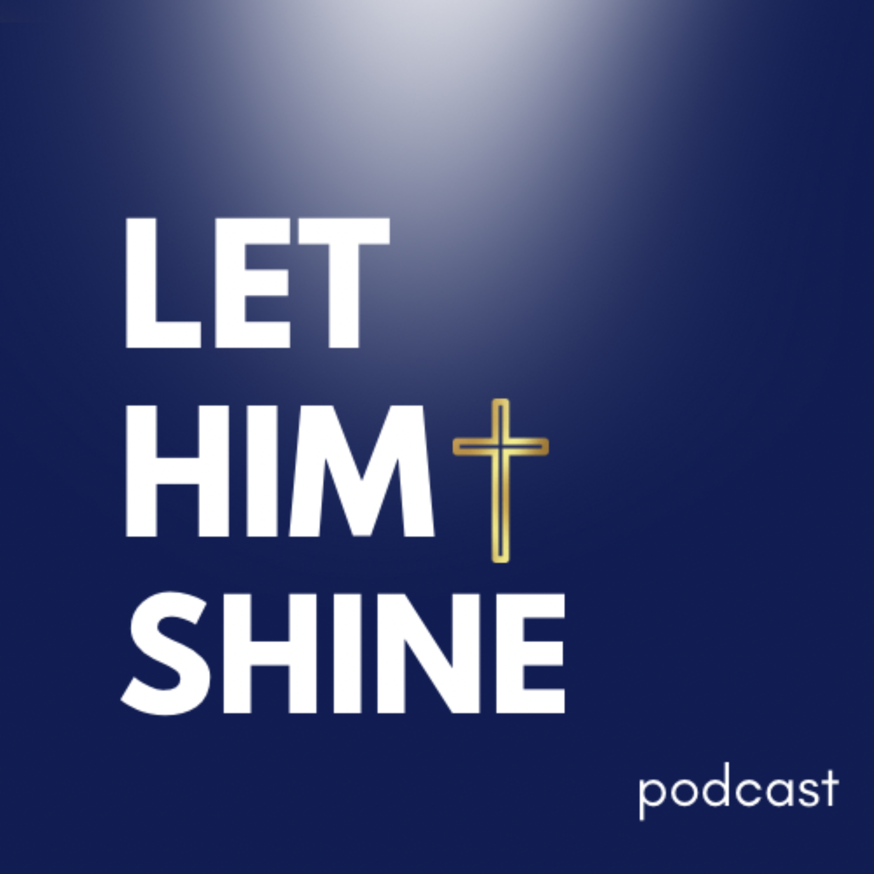 Let Him Shine