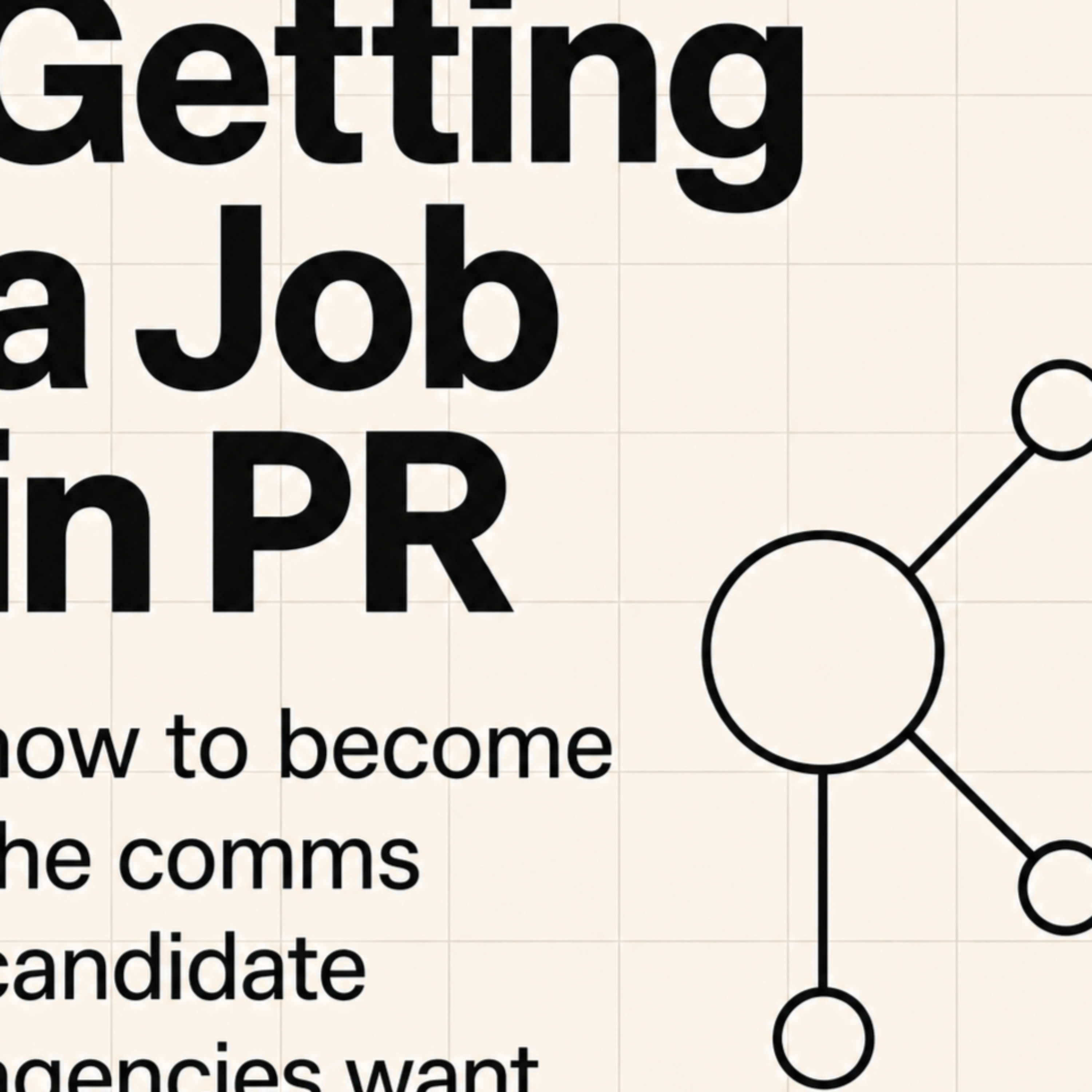 Getting a Job in PR: Getting hired and learning the ropes in modern stategic comms podcast artwork