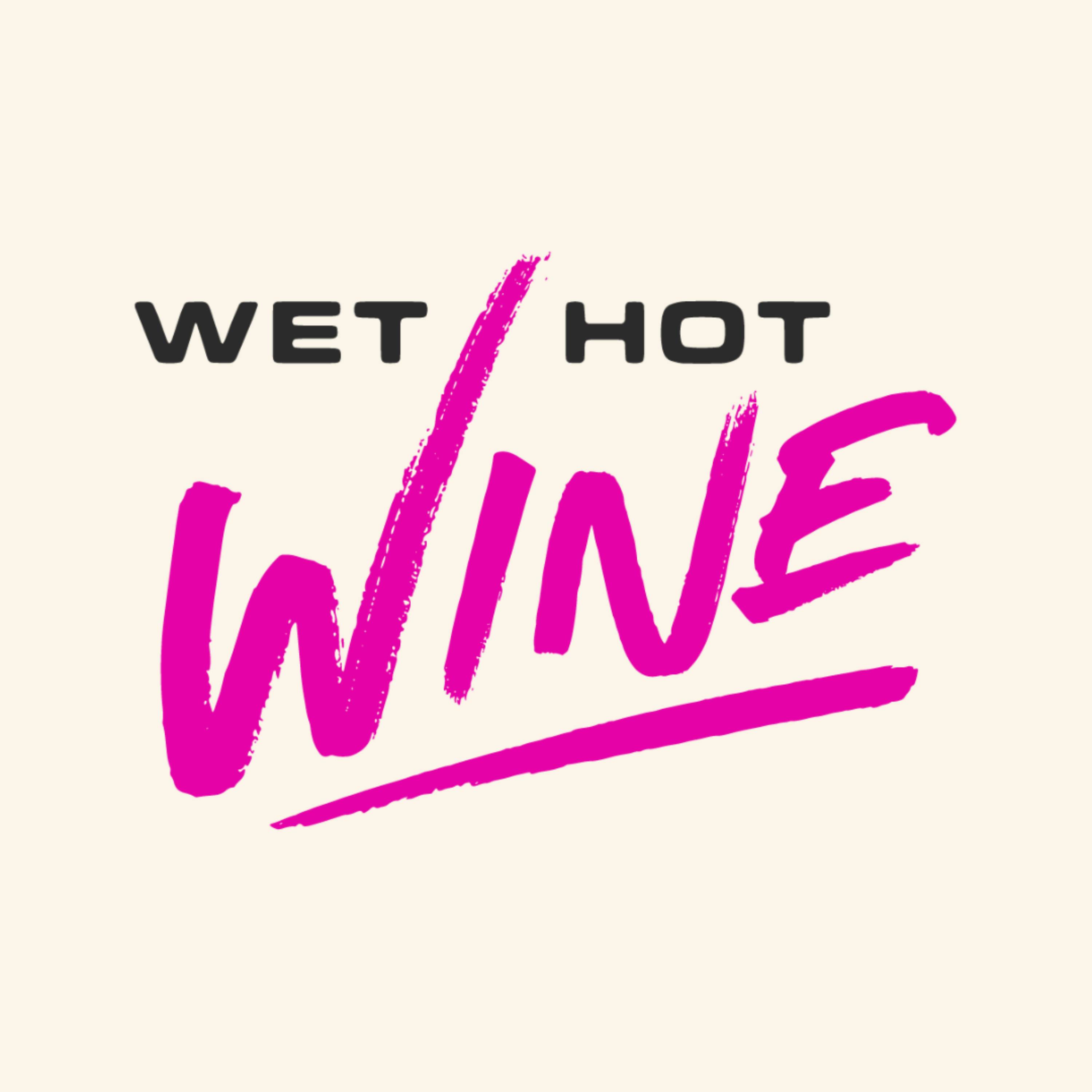 Wet Hot Wine