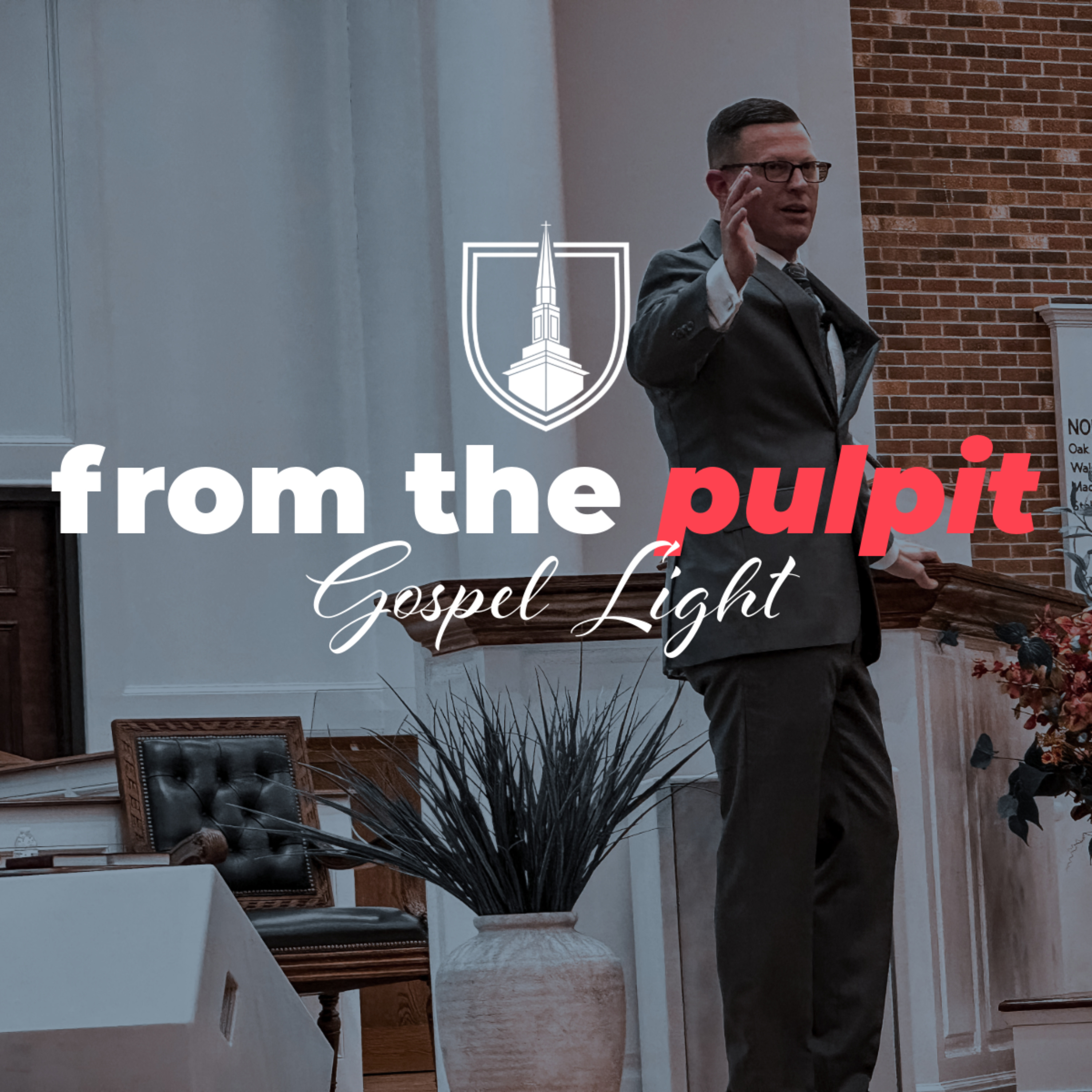 From the Pulpit of Gospel Light podcast artwork