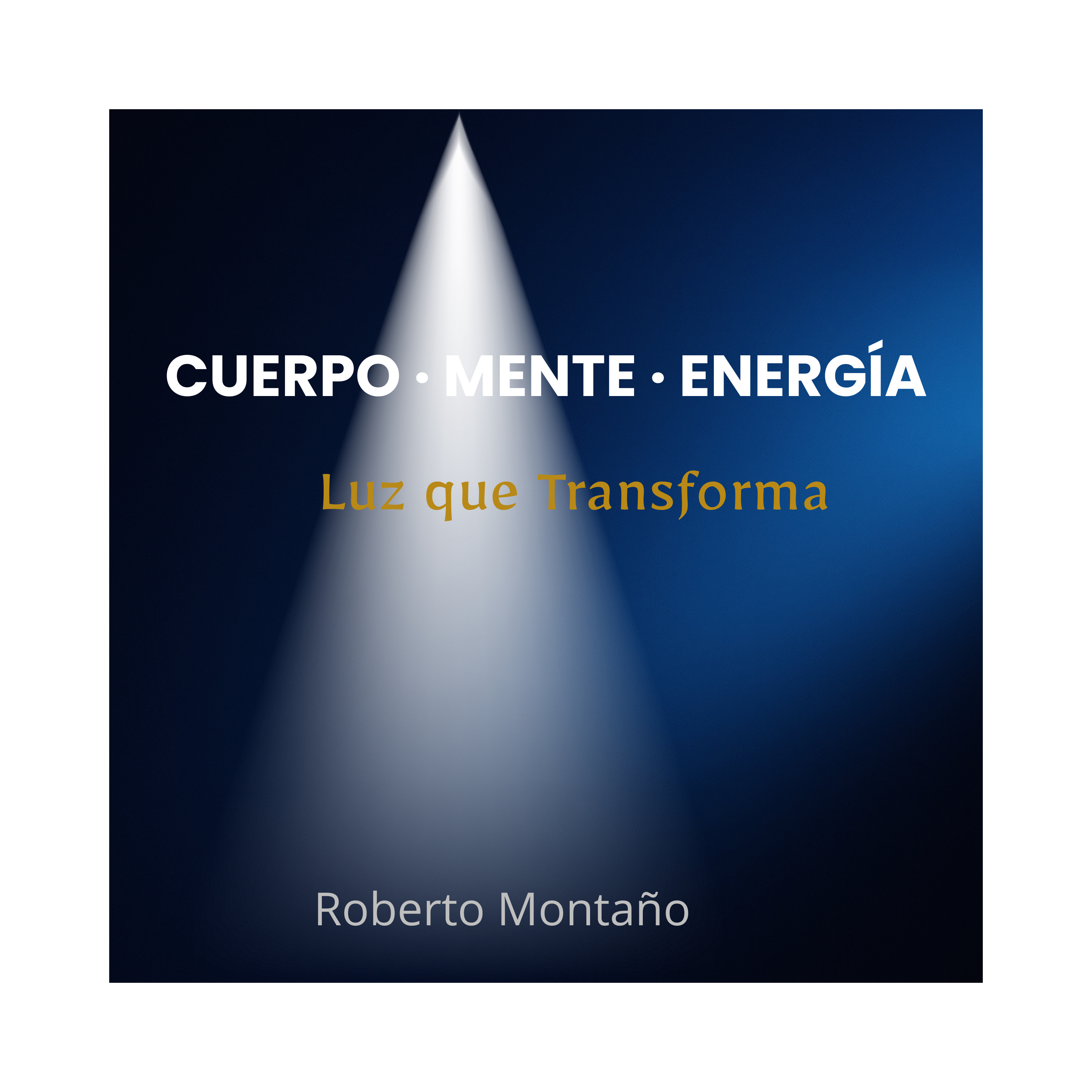 “CUERPO · MENTE · ENERGÍA.”  Luz que trasforma. podcast artwork