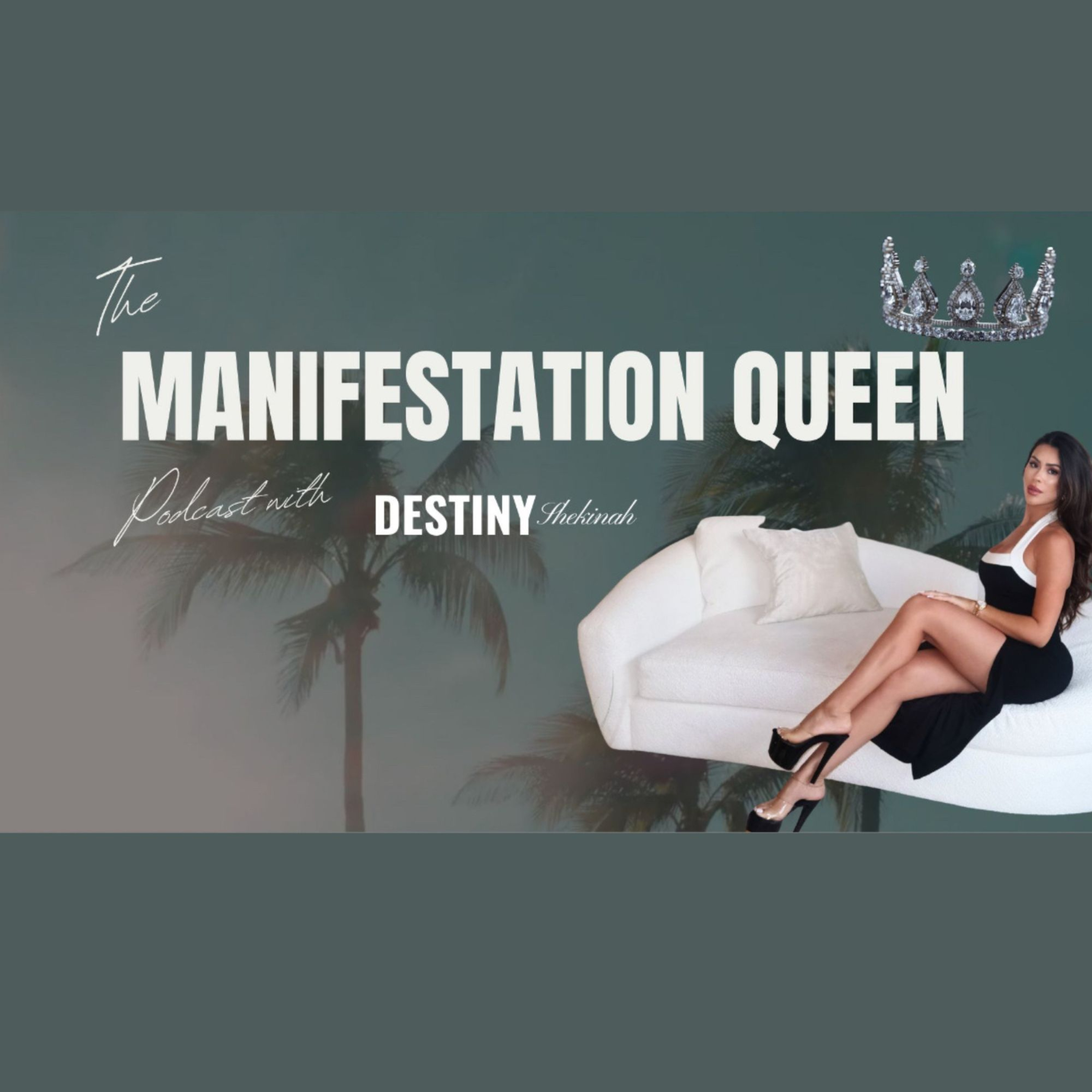The Manifestation Queen Podcast