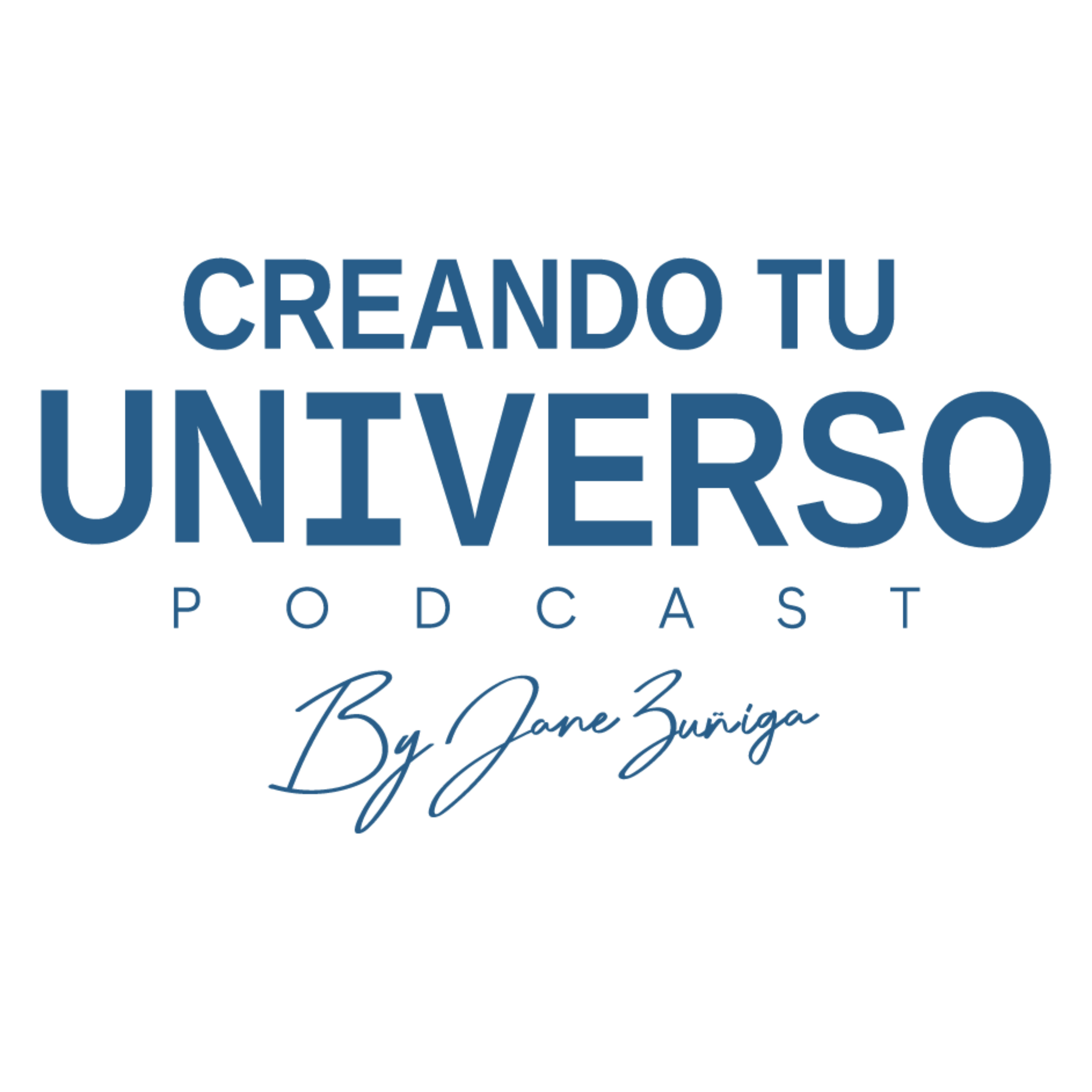 Creando Tu Universo By Jane Zuñiga podcast artwork