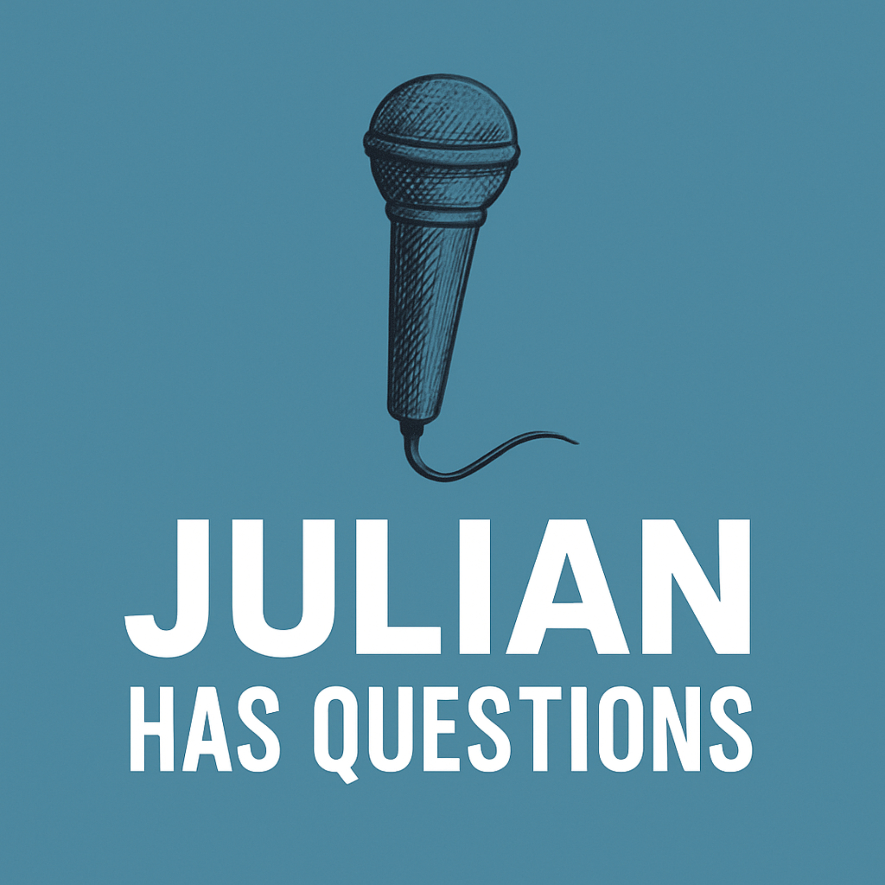 Julian Has Questions podcast artwork
