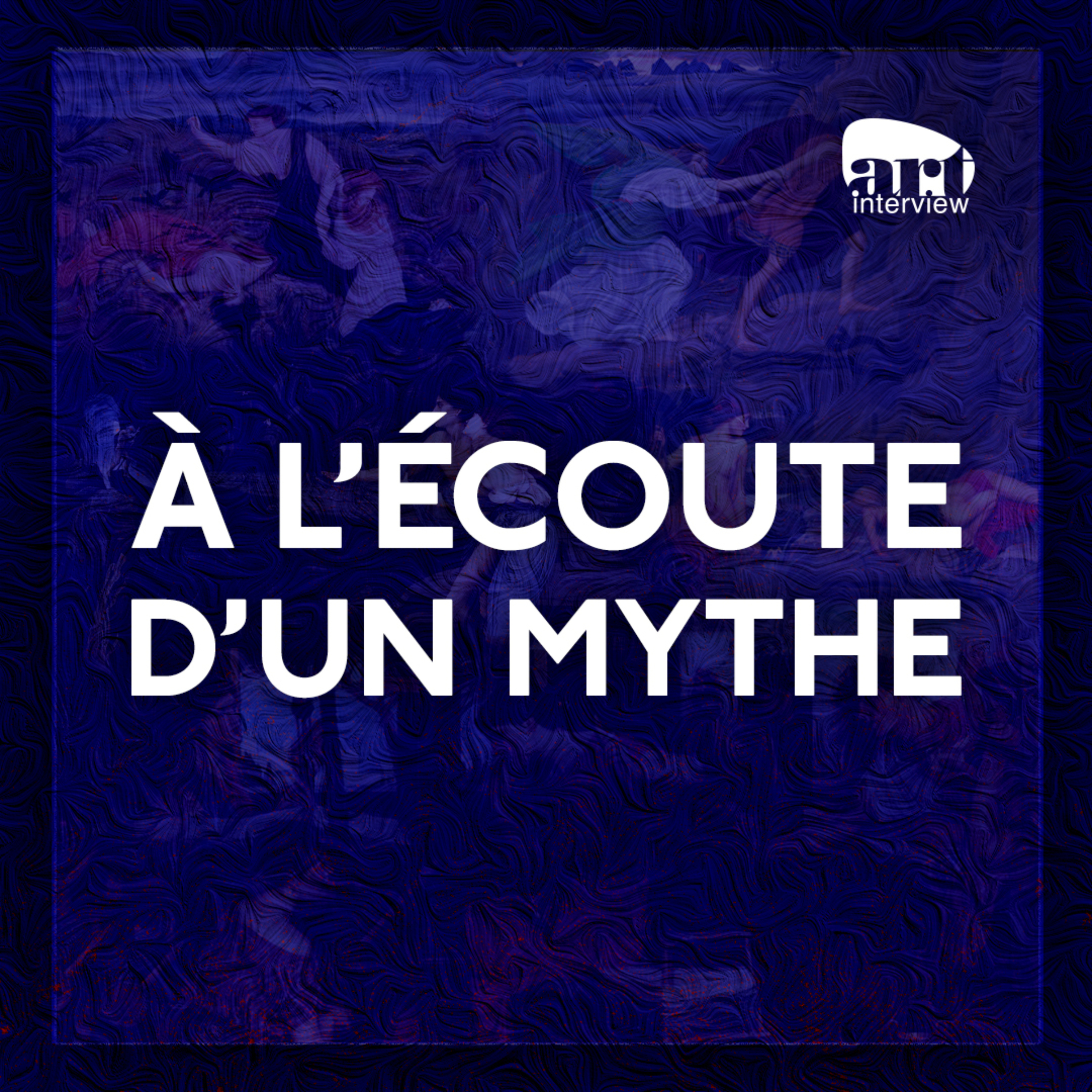 À l’écoute d’un mythe podcast artwork