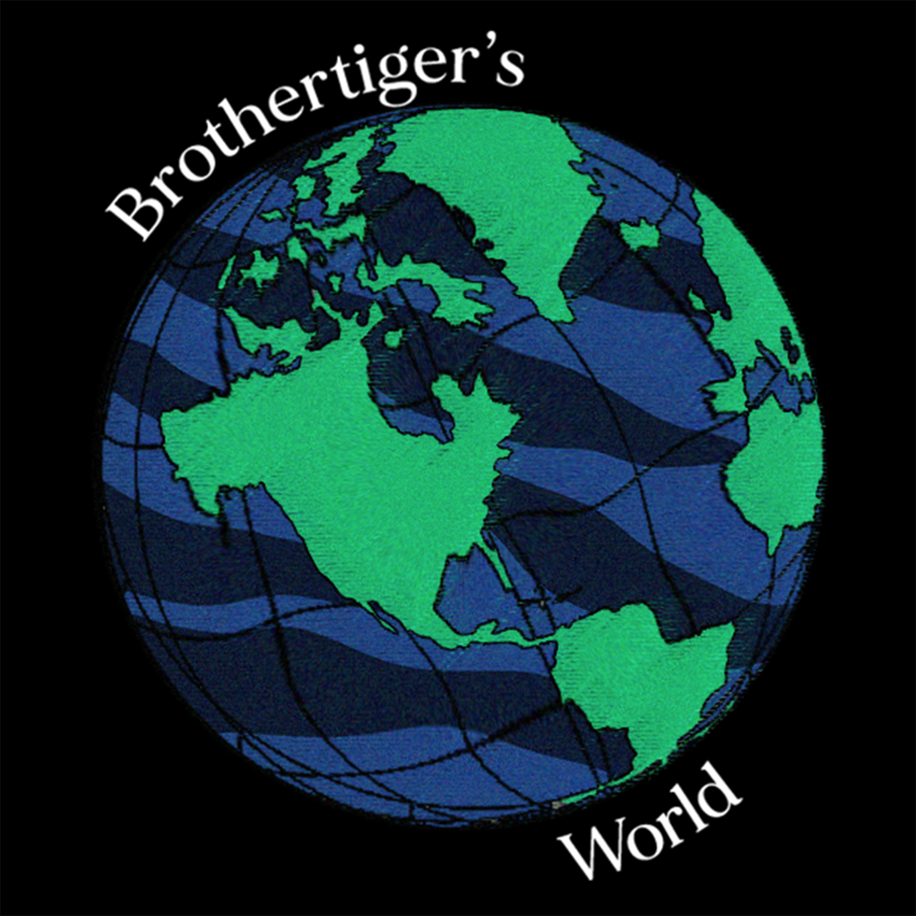 Brothertiger's World podcast artwork