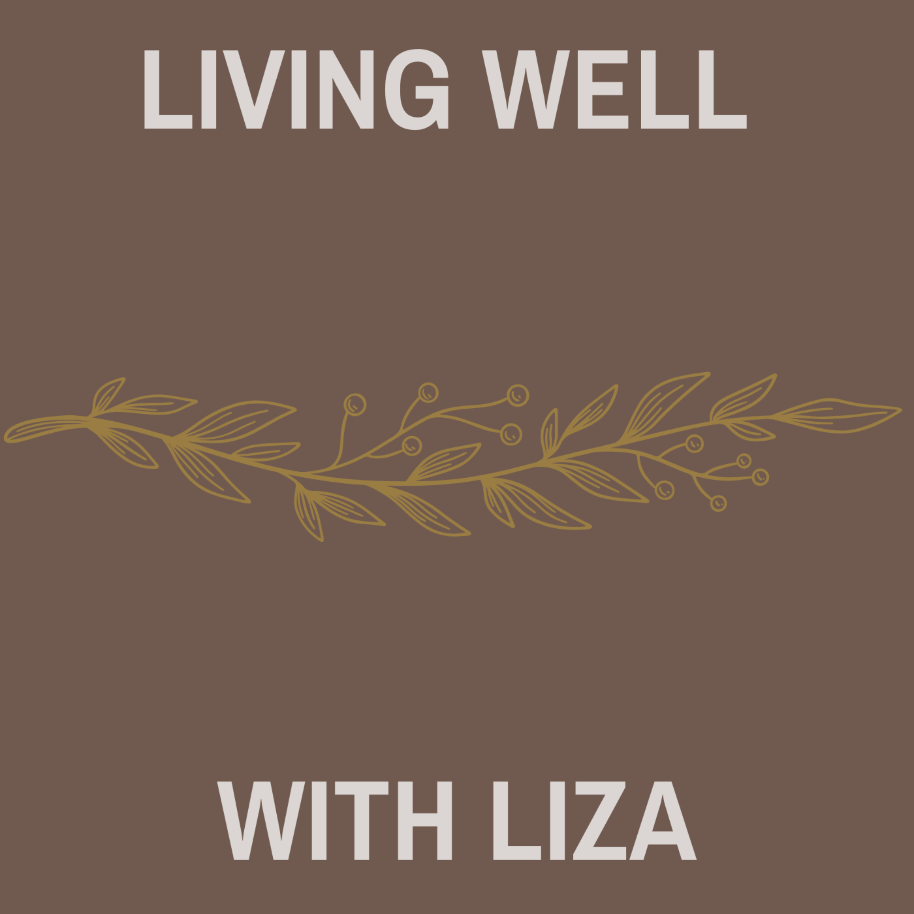 Living well with Liza cover art