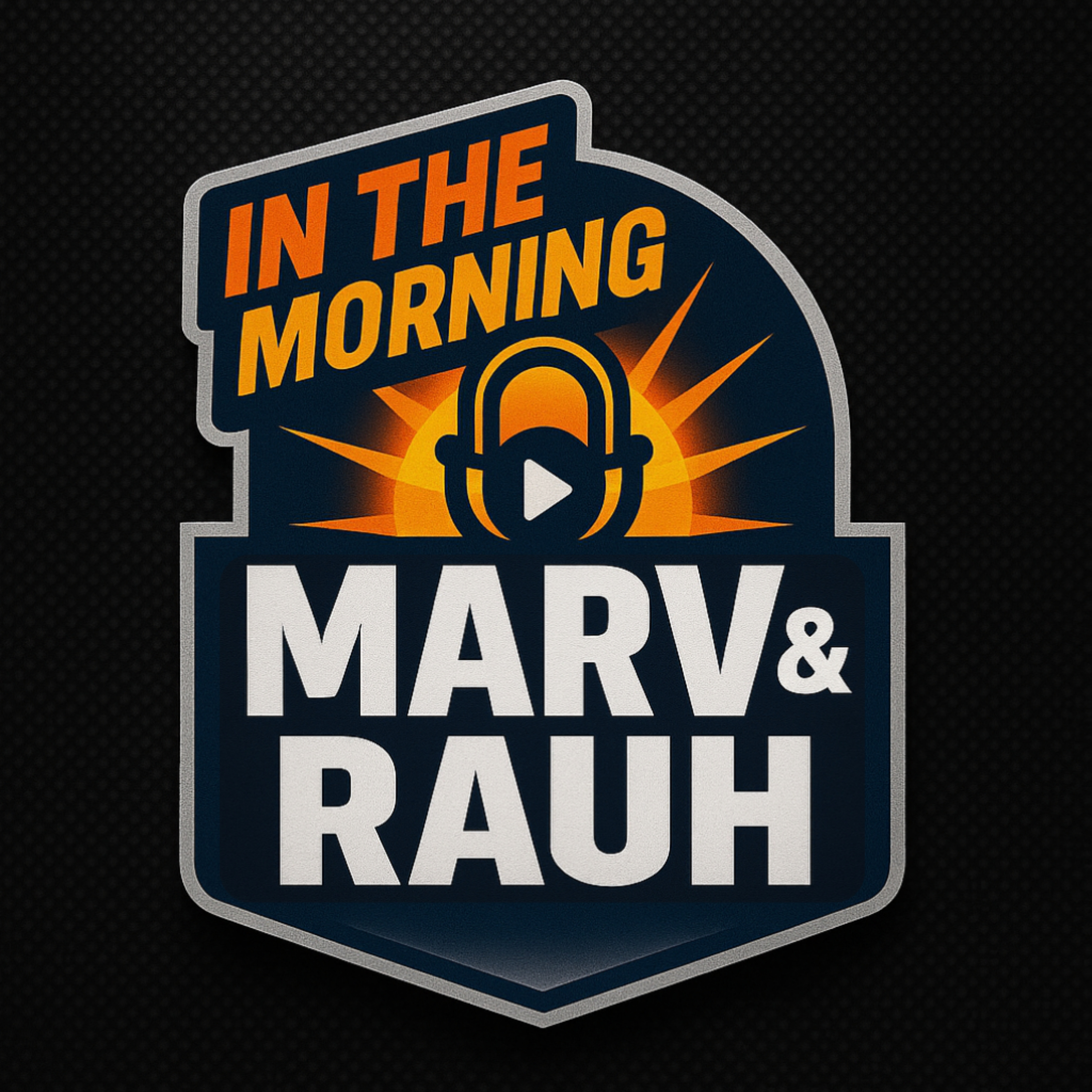Marv & Rauh - Morning Sports Show