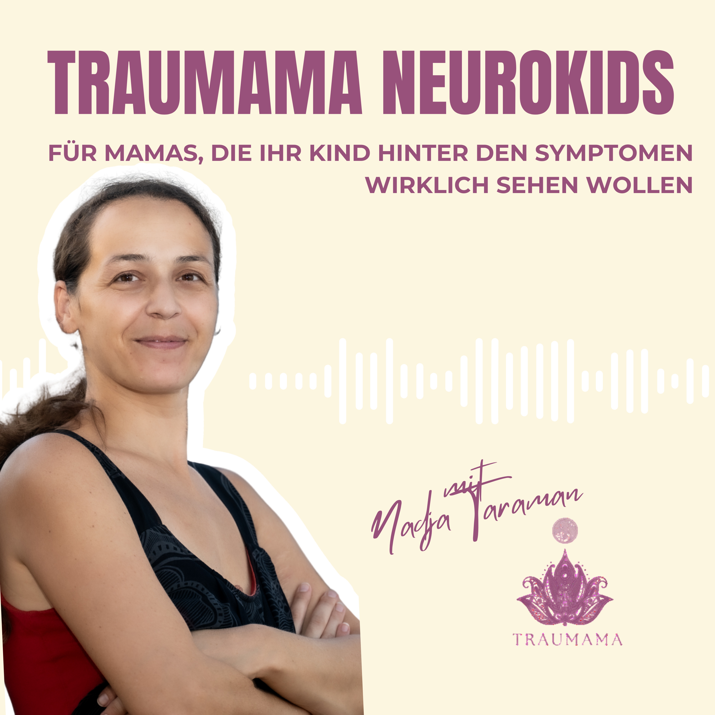 Traumama, für Mamas, die ihr Kind hinter den Symptomen wirklich sehen wollen podcast artwork