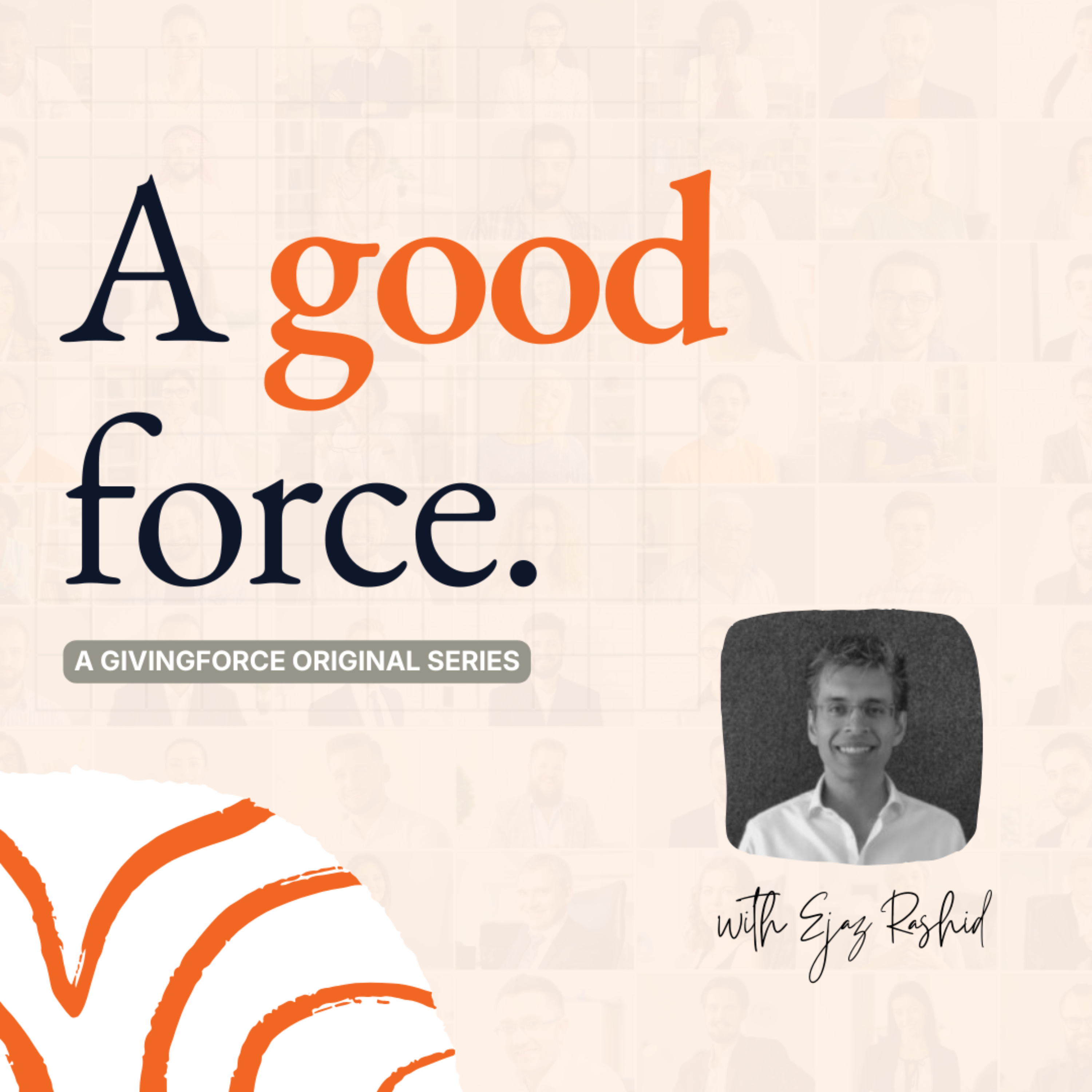 A Good Force – a GivingForce original series podcast artwork