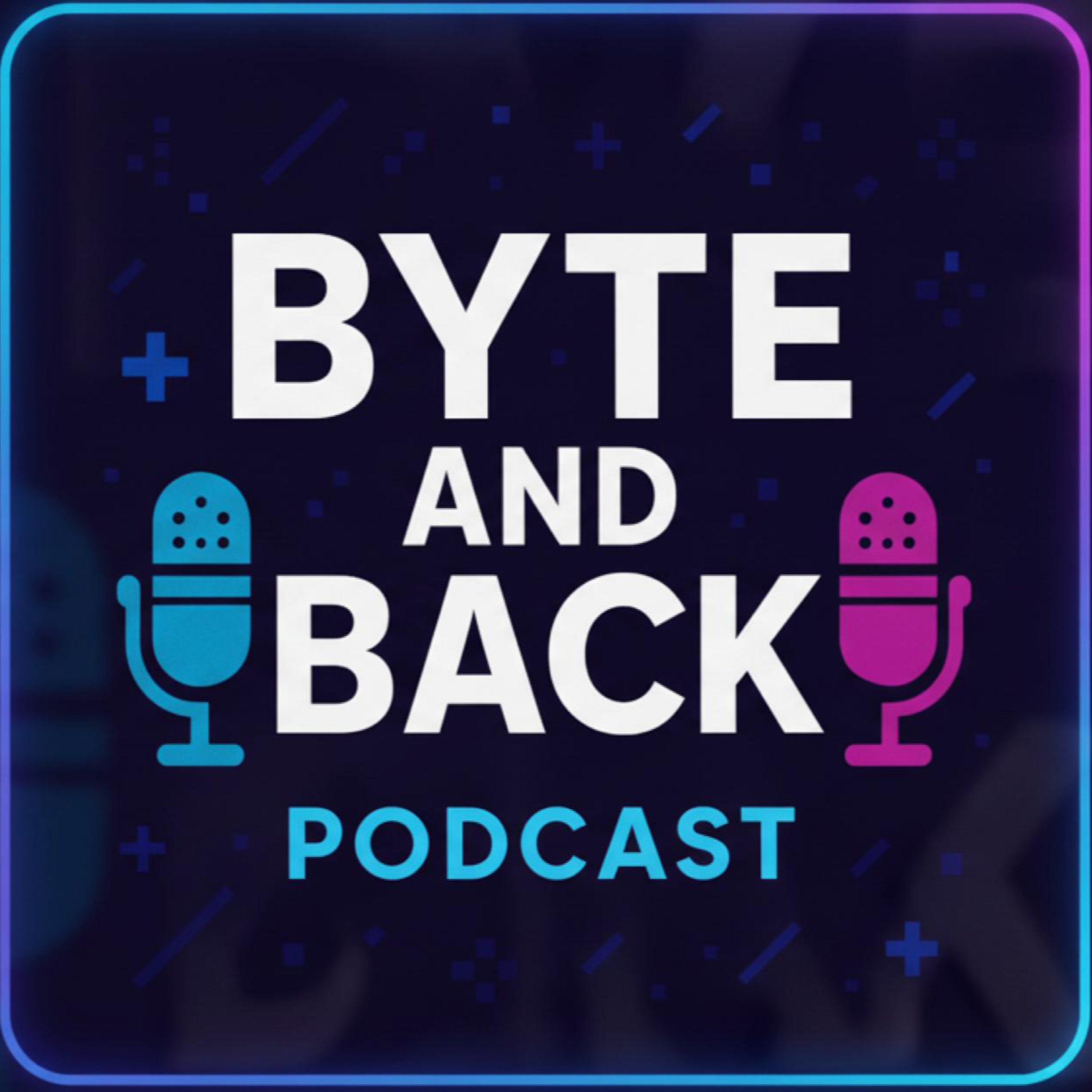 Byte and Back Podcast