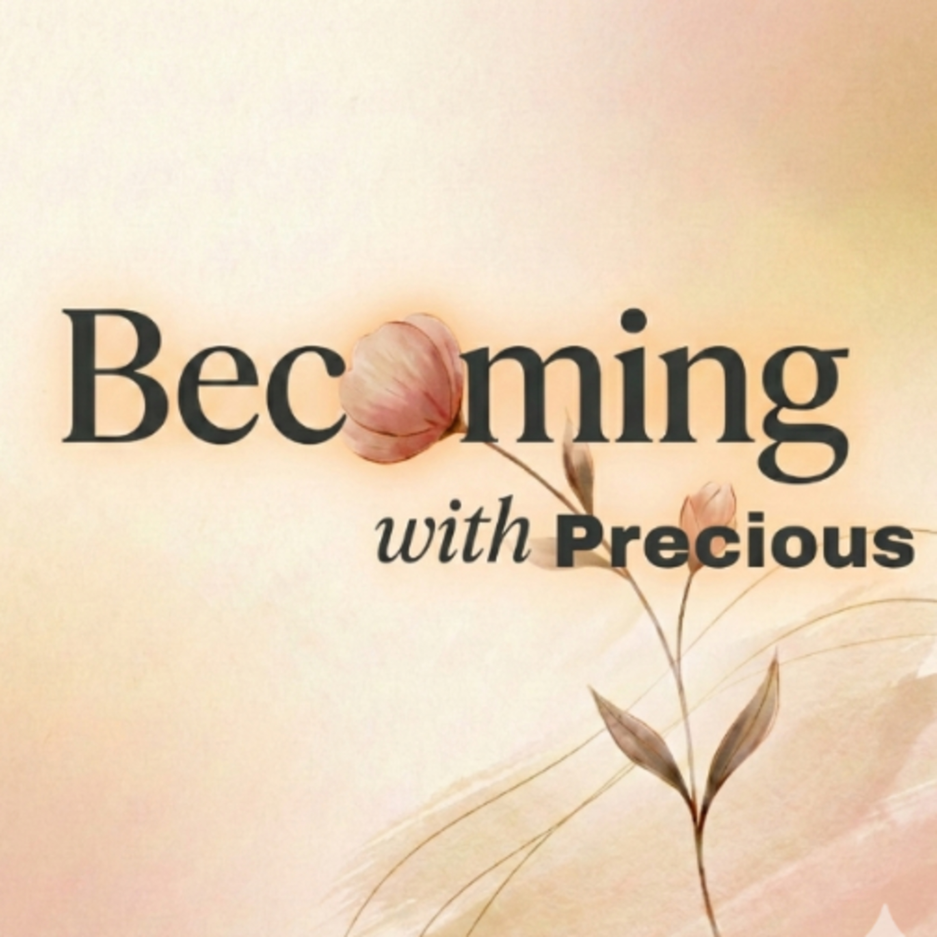 Becoming with Precious: The Journey of Personal Growth & Reinvention cover art