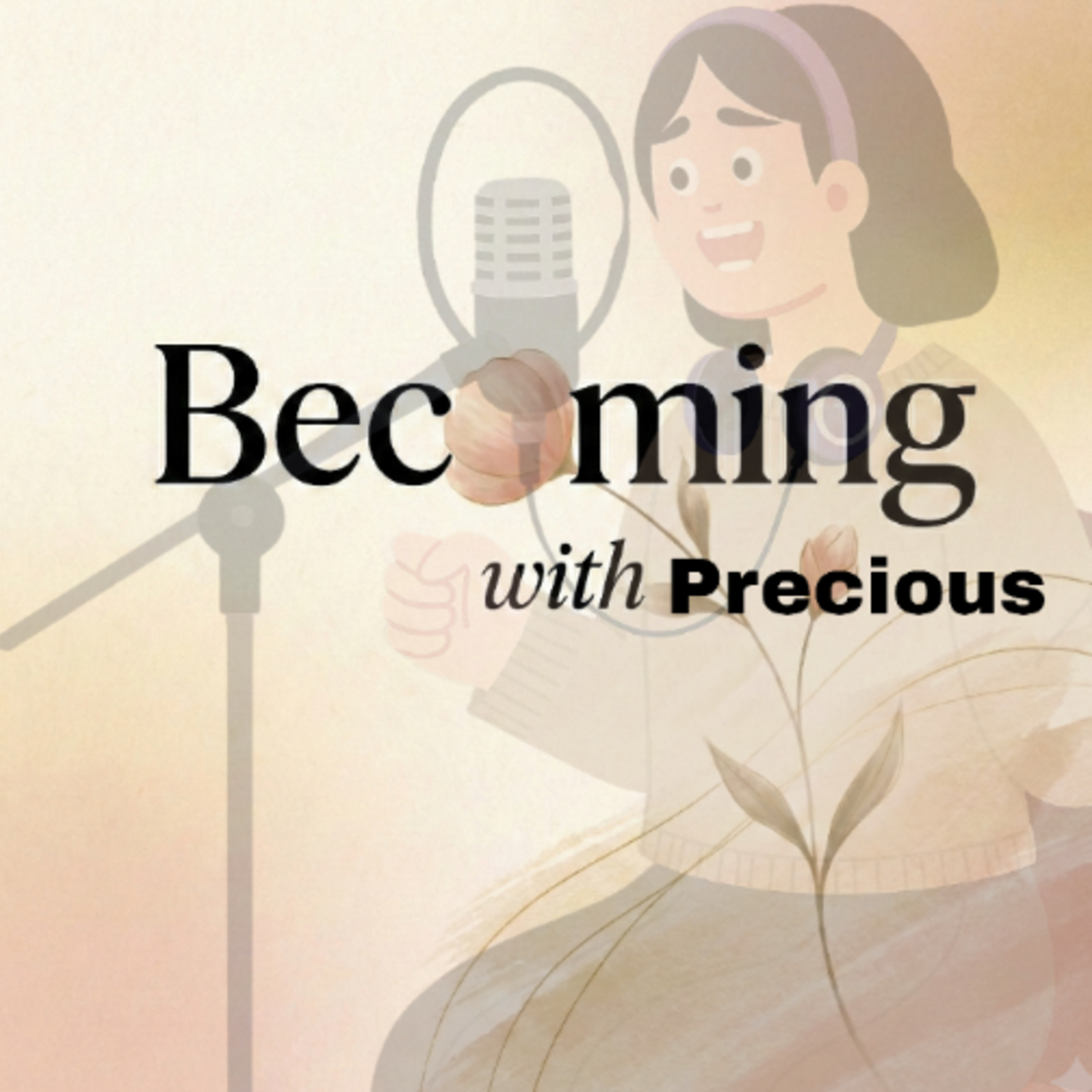 Becoming with Precious: The Journey of Personal Growth And Reinvention